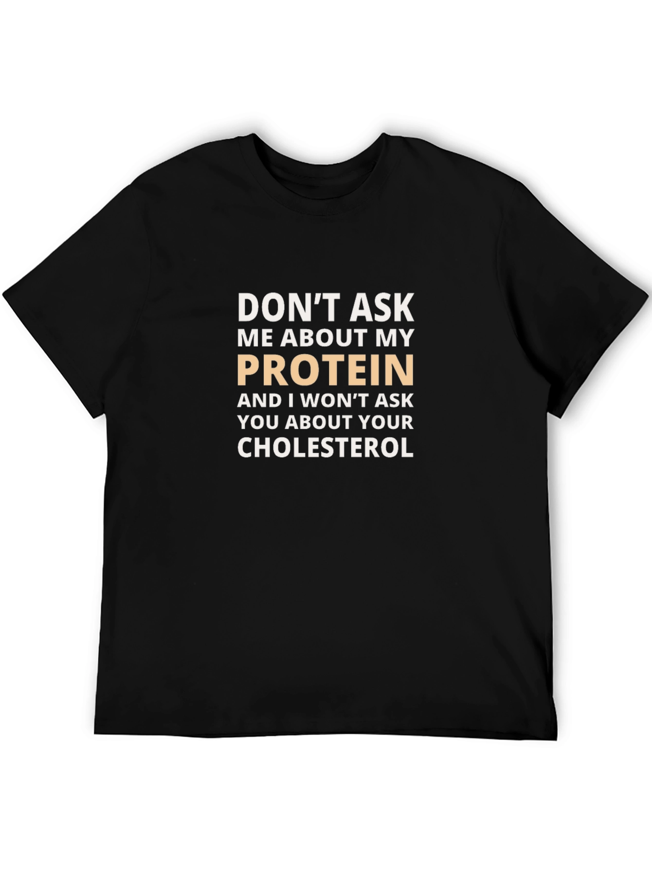 Protein & Cholesterol Slogan T-Shirt - Funny Gym Tee