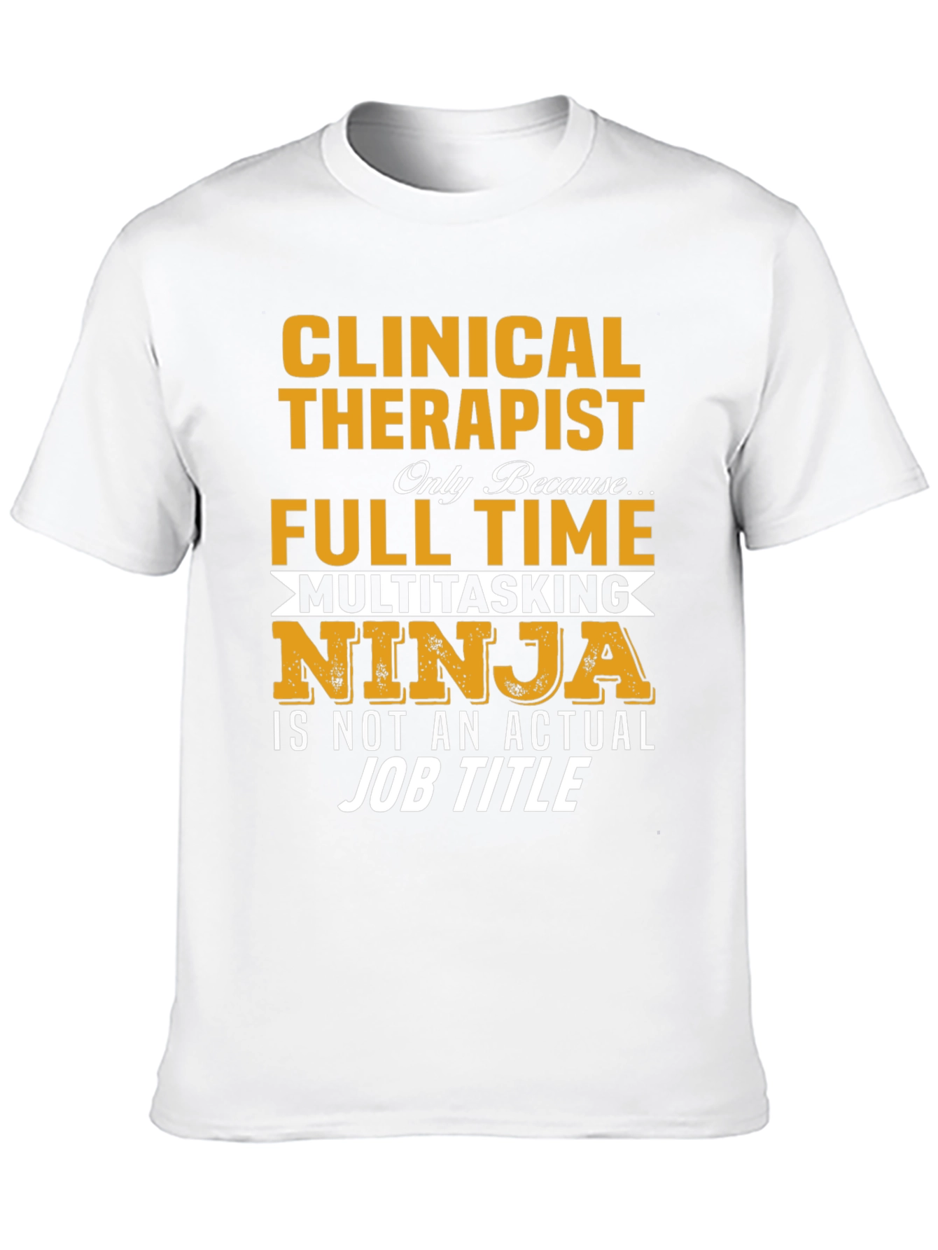Clinical Therapist Full Time Ninja T-Shirt