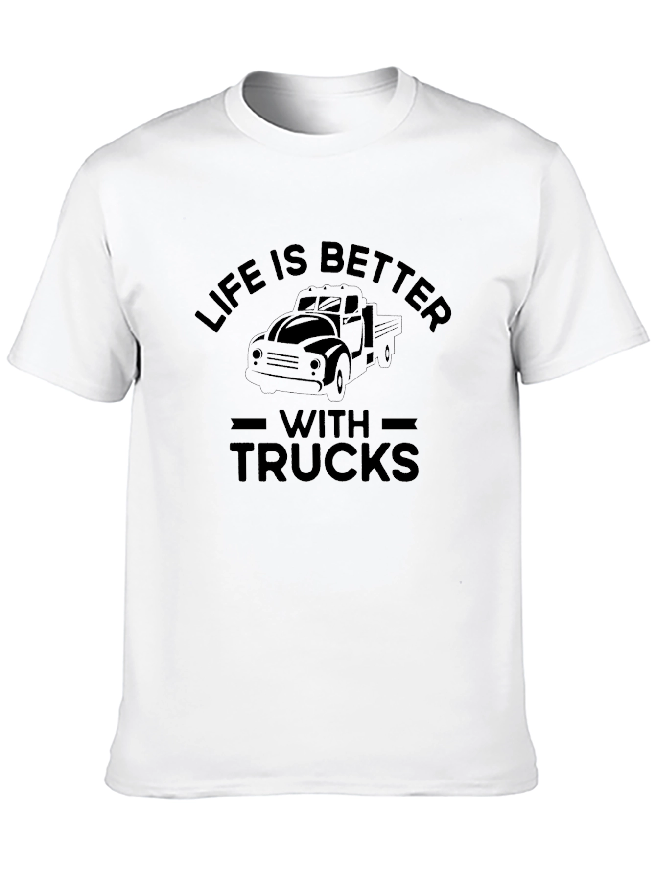 Life is Better with Trucks T-Shirt