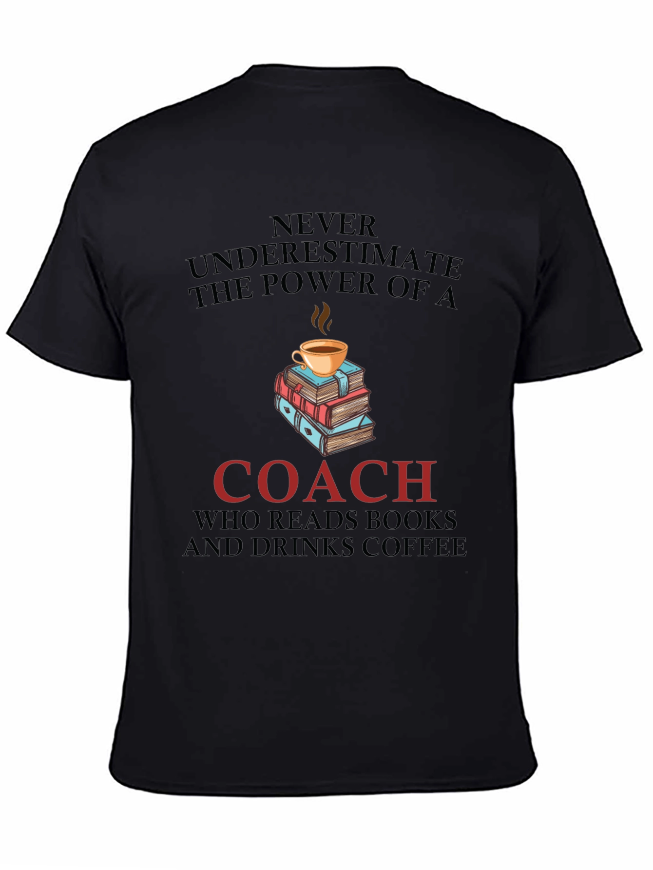 Coach Reads Books Drinks Coffee T-Shirt