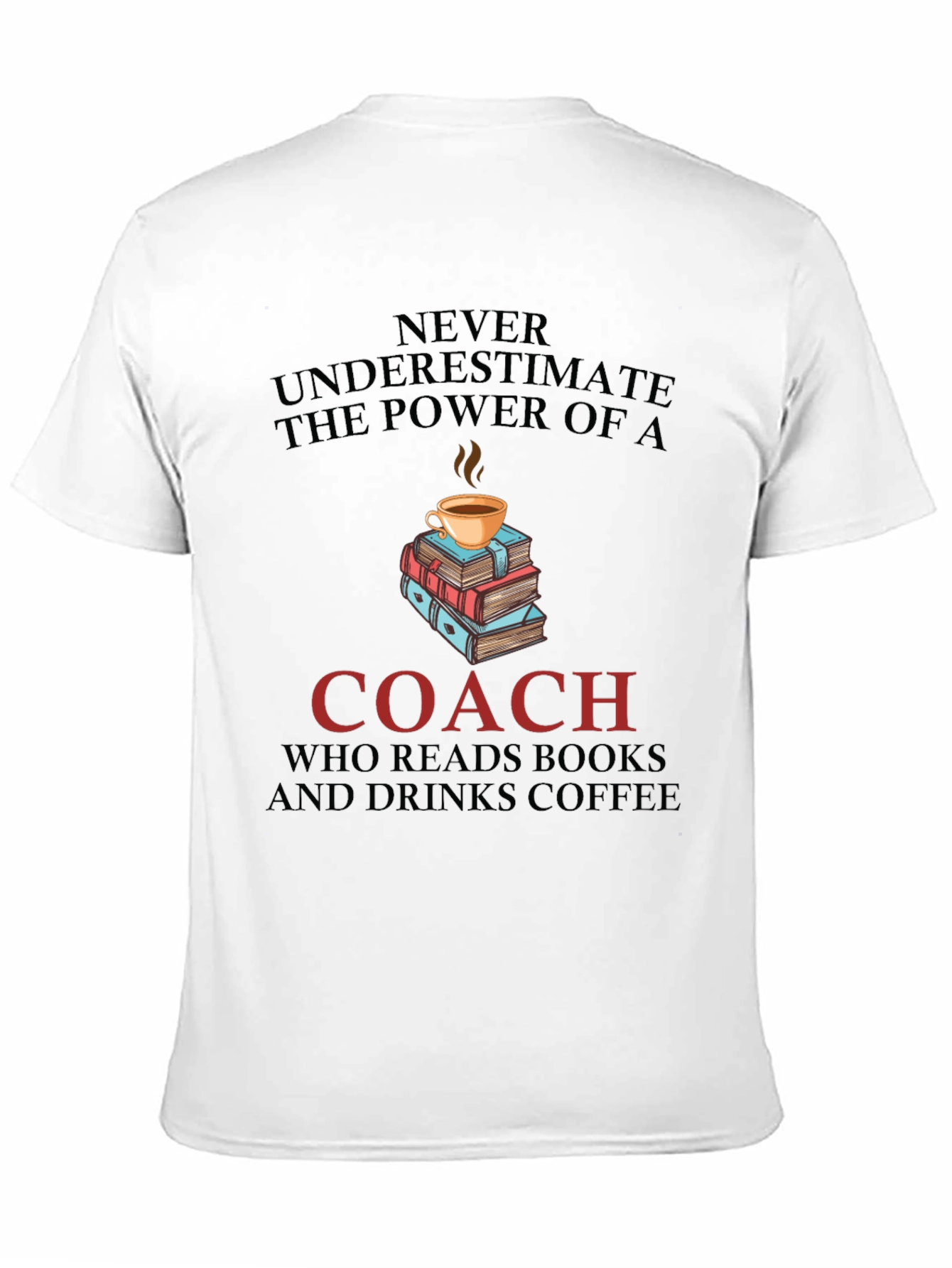 Coach Reads Books Drinks Coffee T-Shirt