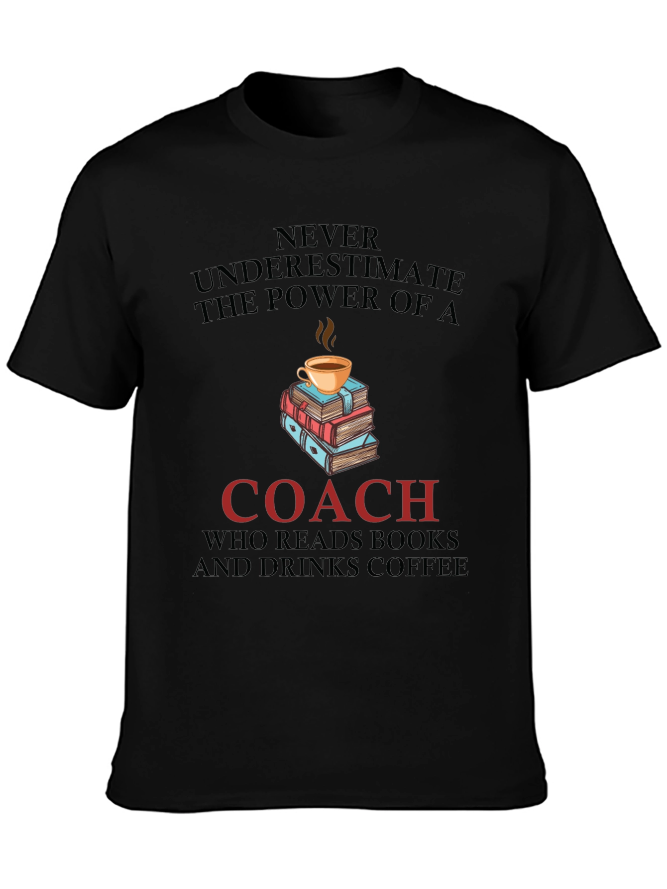 Coach Reads Books Drinks Coffee T-Shirt