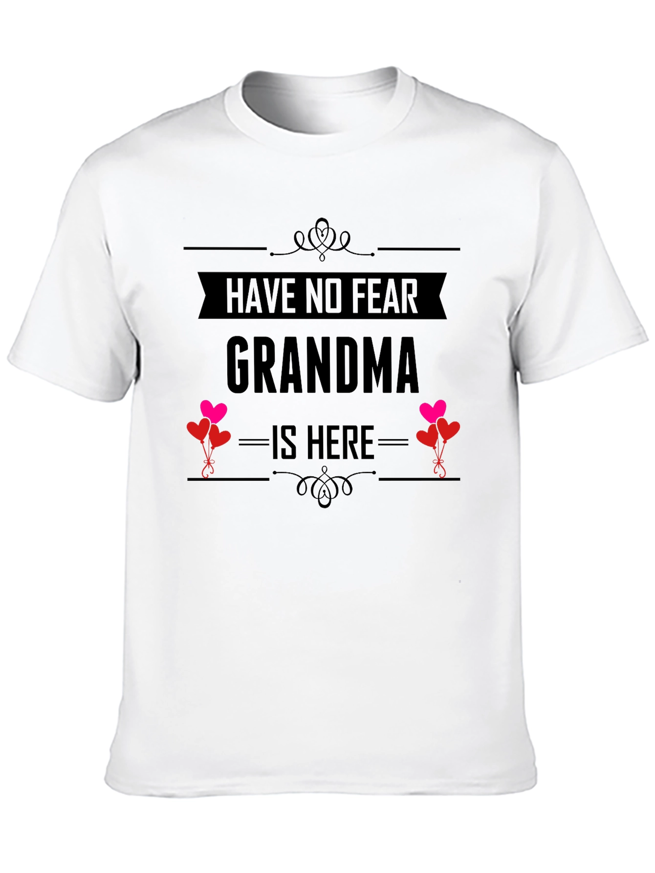 Have No Fear Grandma Is Here T-Shirt