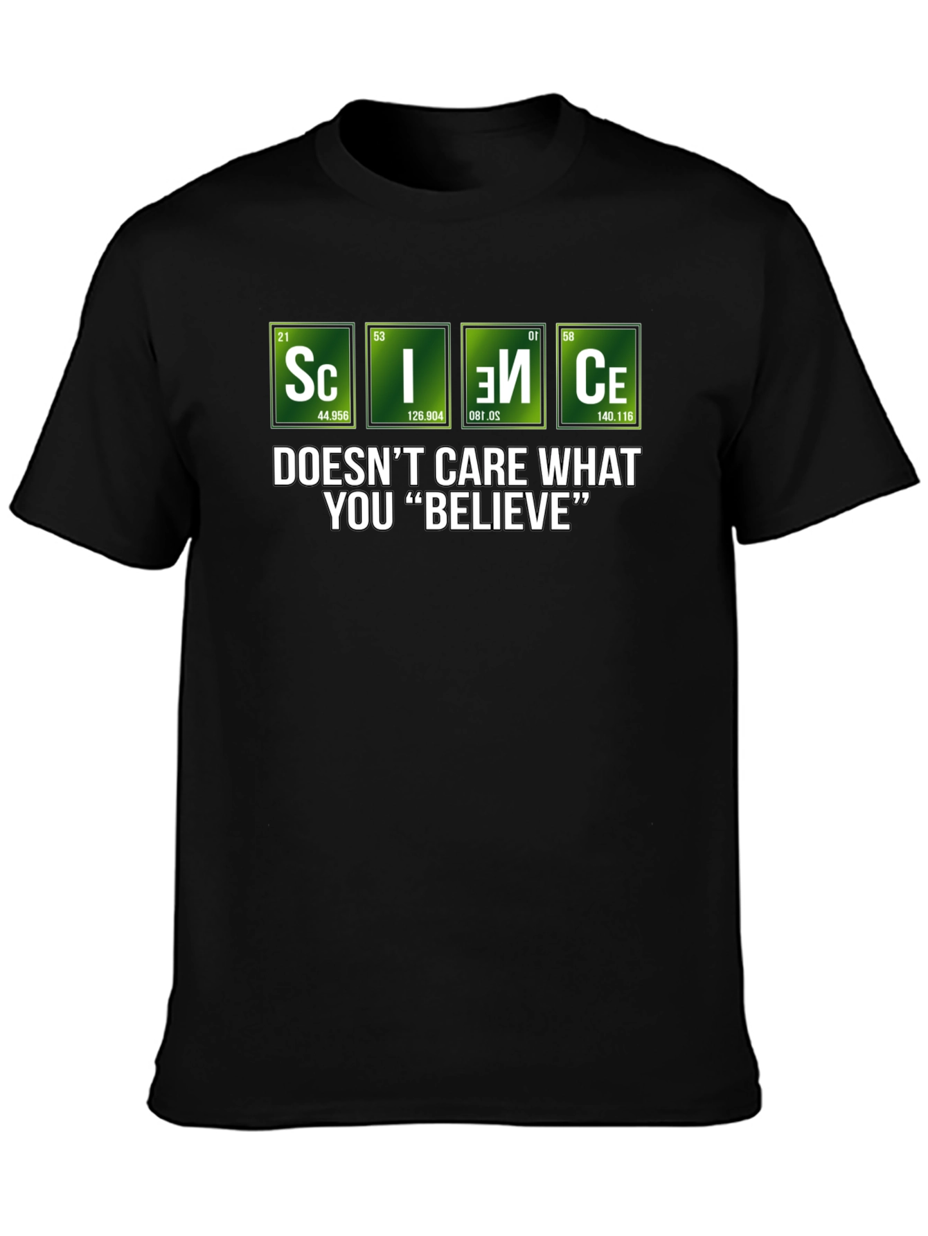 Science Doesnt Care What You Believe T-Shirt