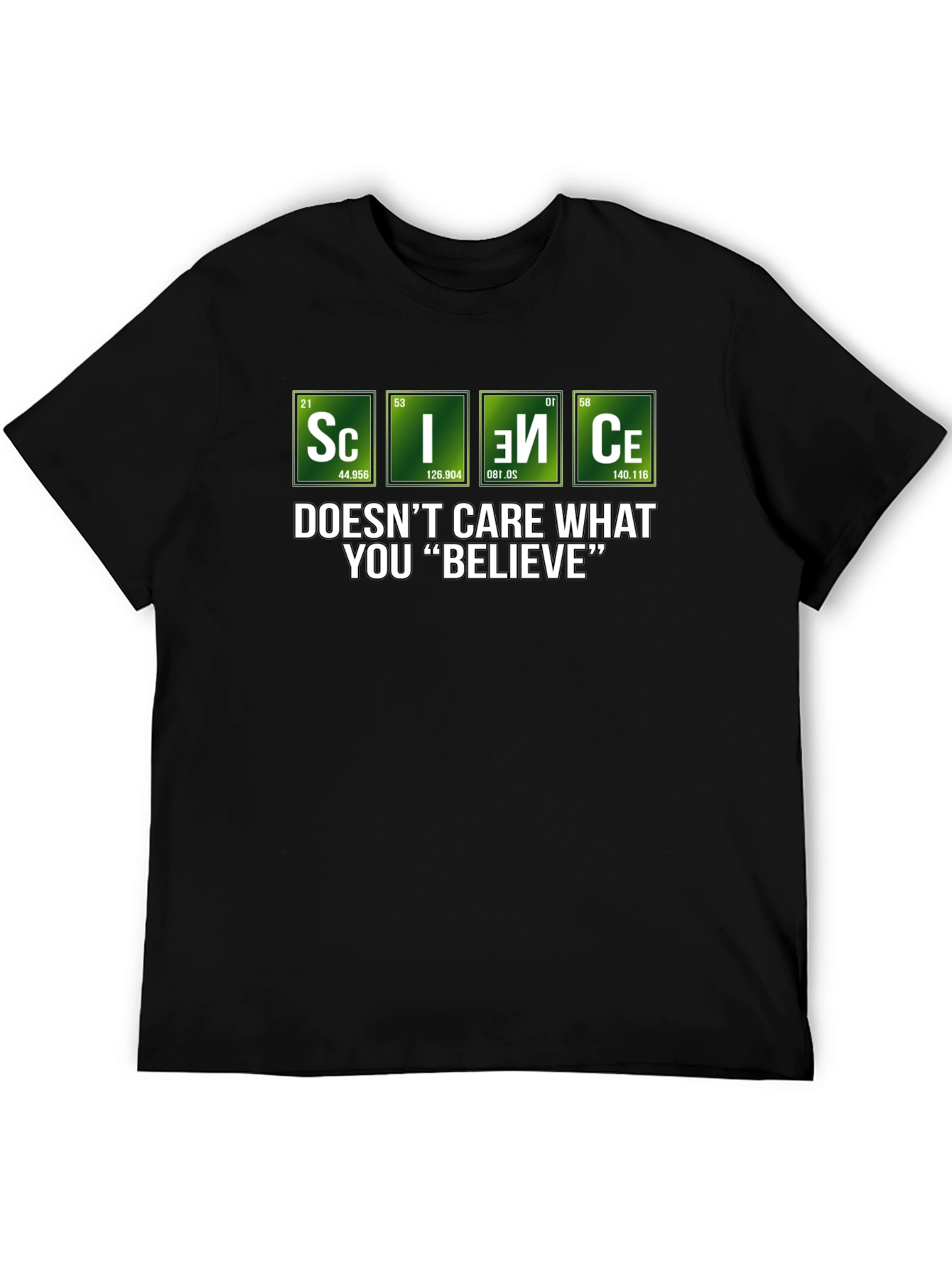 Science Doesnt Care What You Believe T-Shirt