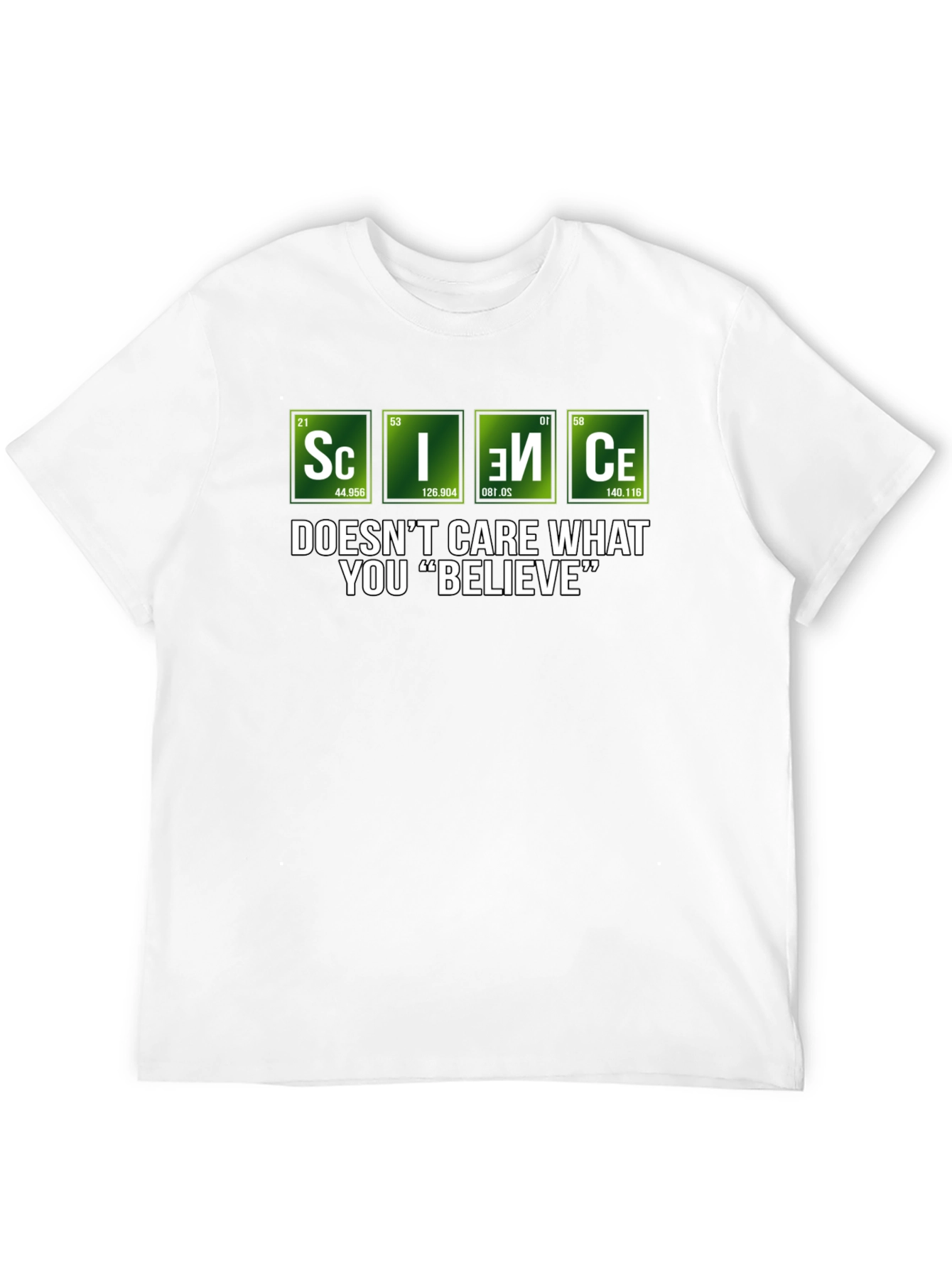Science Doesnt Care What You Believe T-Shirt