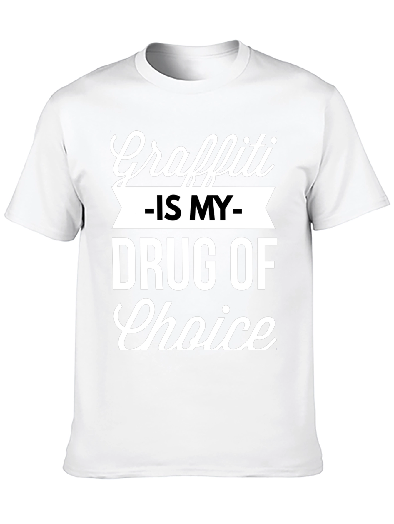 Graffiti is my Drug of Choice Graphic T-Shirt