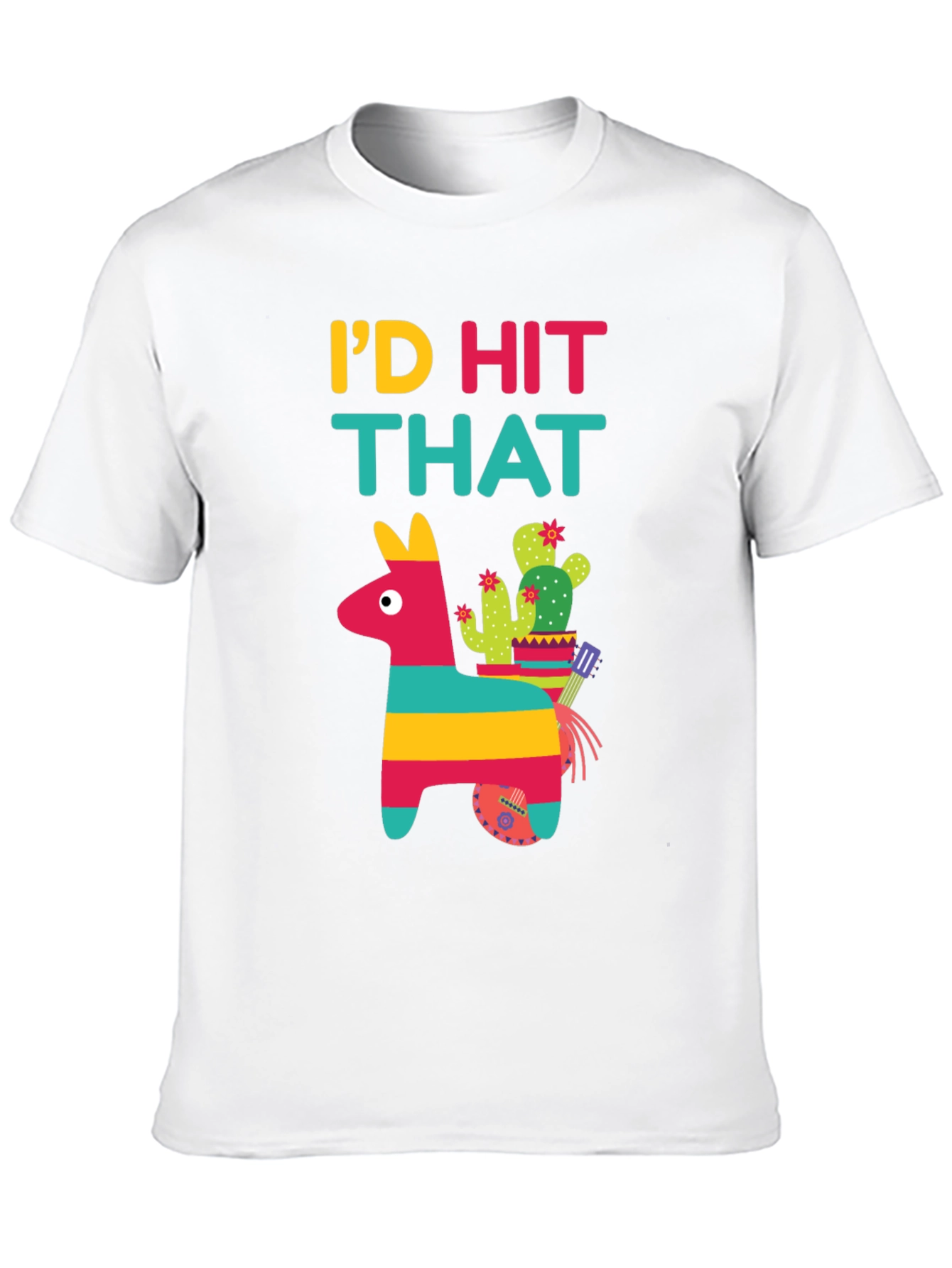 Id Hit That Piñata T-Shirt