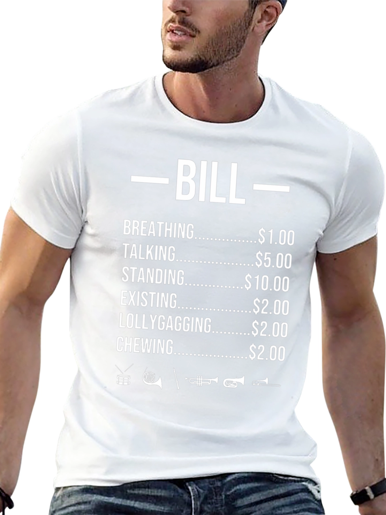 Bill T-Shirt: Breathing Talking Standing - Funny Graphic Tee