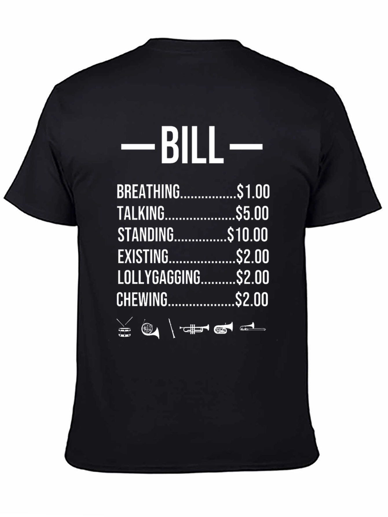 Bill T-Shirt: Breathing Talking Standing - Funny Graphic Tee