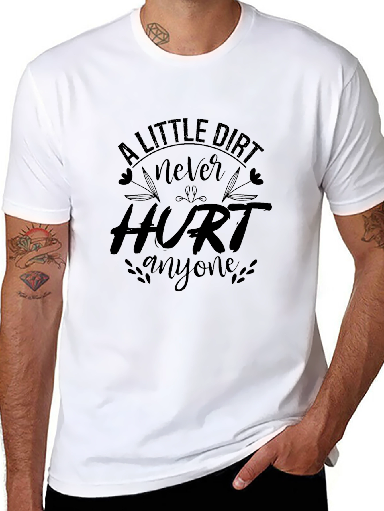 A Little Dirt Never Hurt Anyone Graphic Tee
