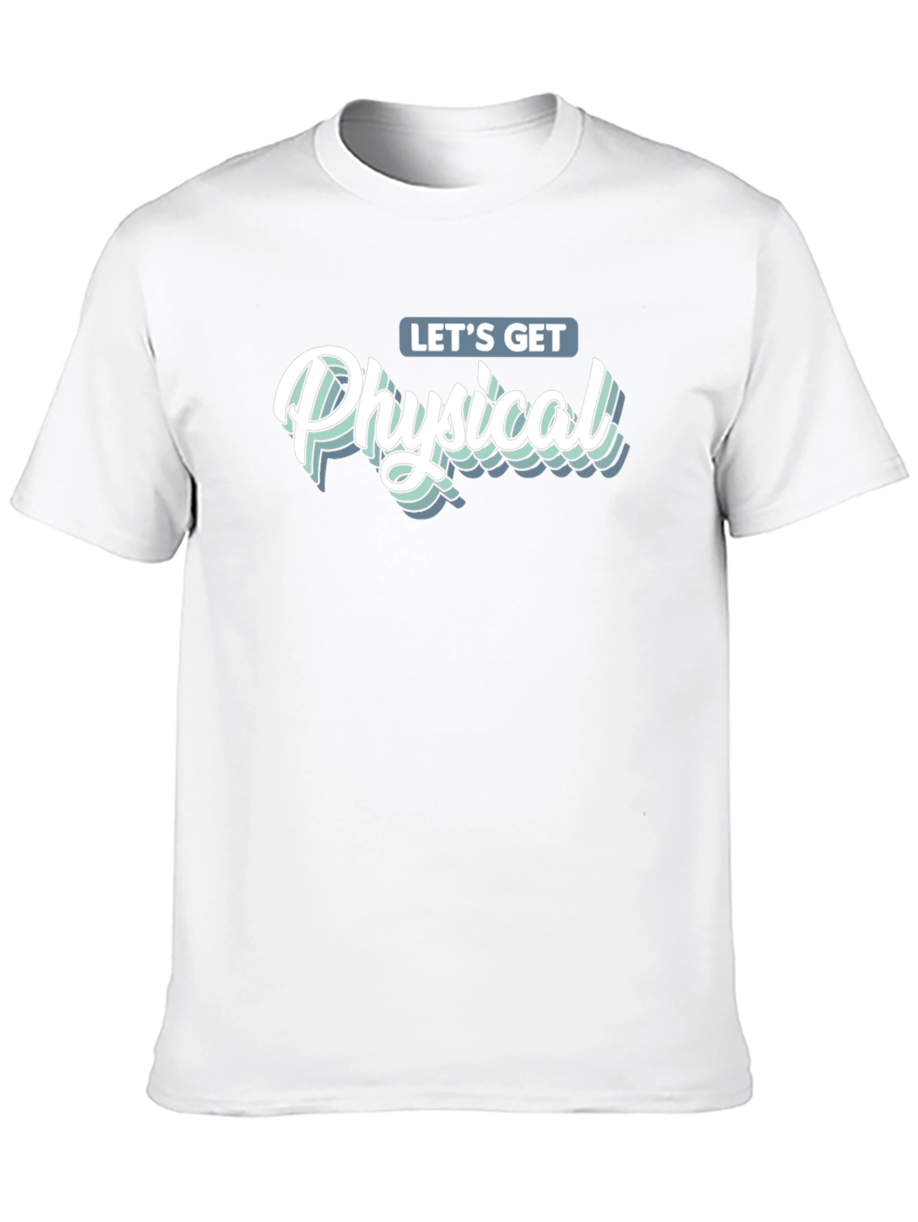 Lets Get Physical Graphic Tee