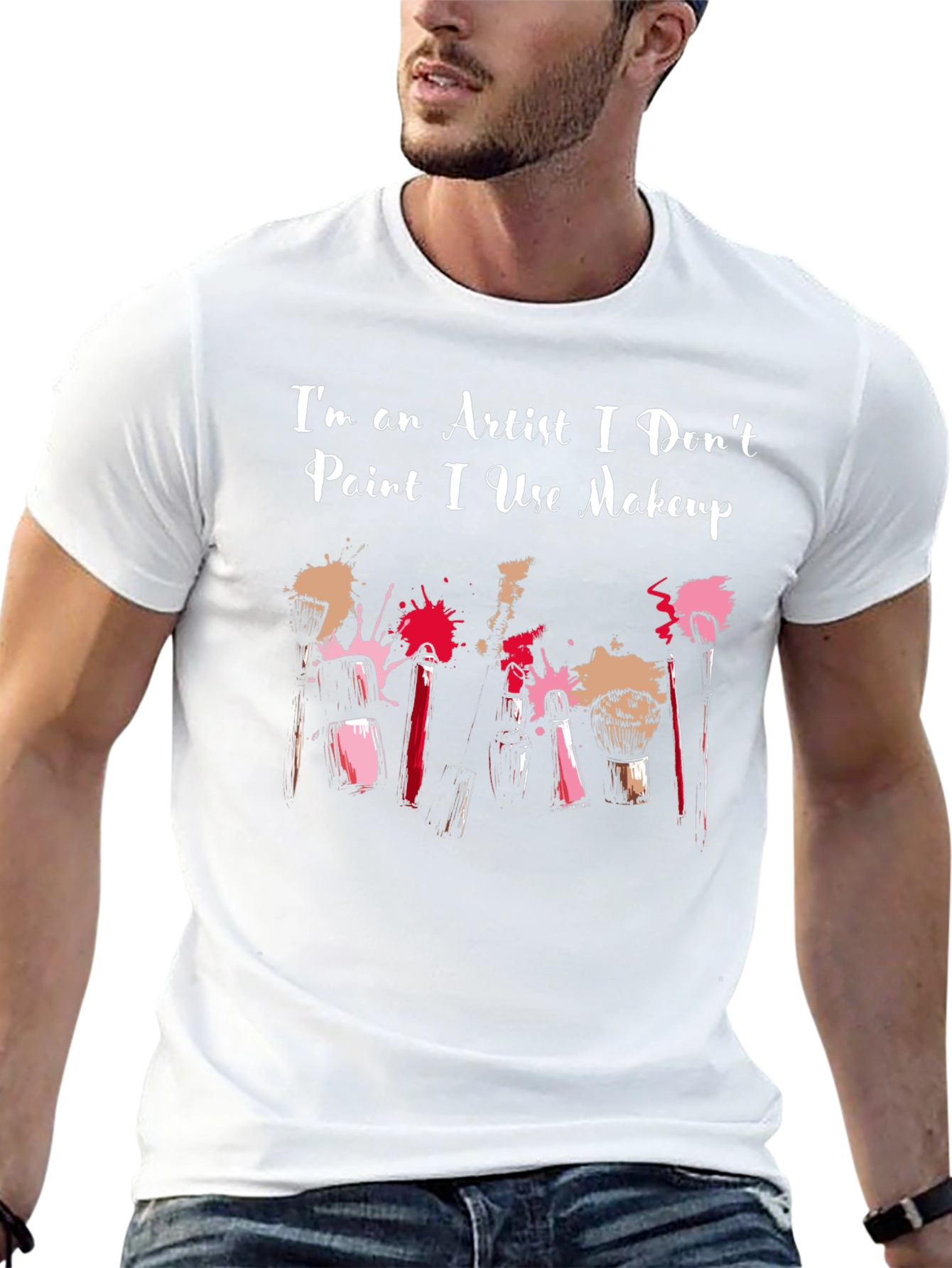 Artist Makeup T-Shirt - I Dont Paint