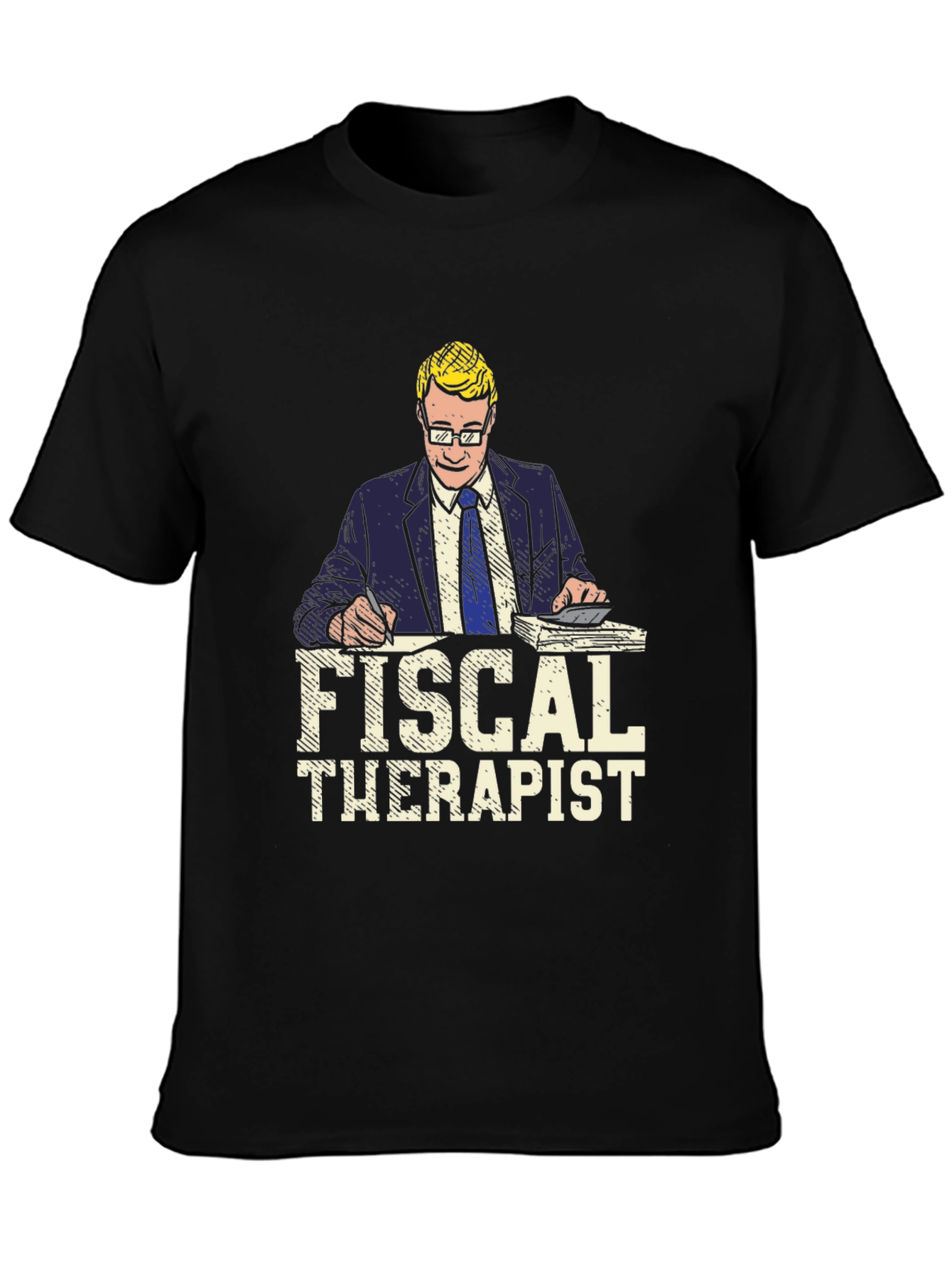 Fiscal Therapist Graphic Tee - Accountant Humor T-Shirt