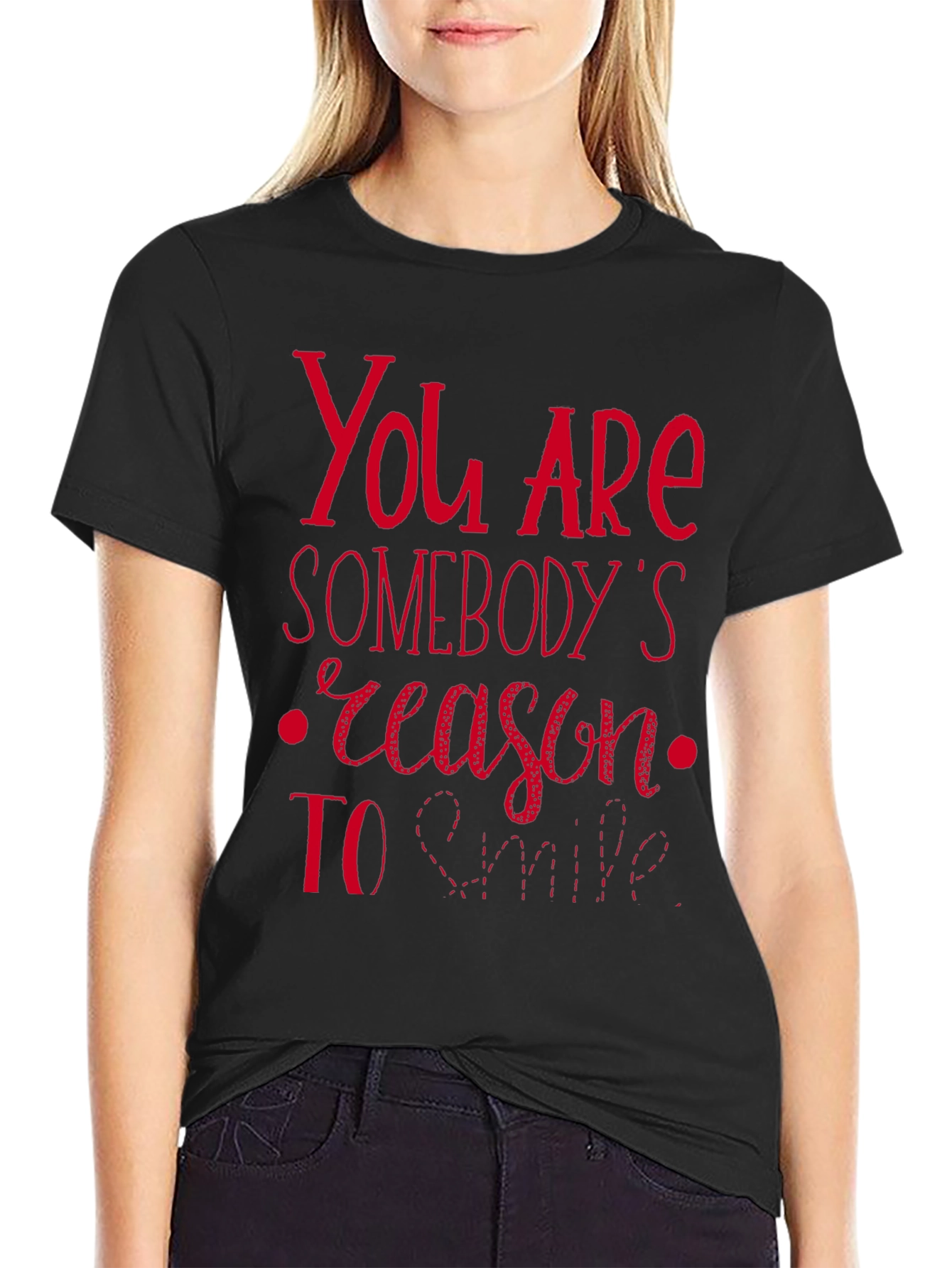 You are Somebodys Reason to Smile Graphic Tee