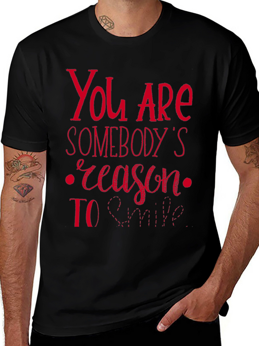 You are Somebodys Reason to Smile Graphic Tee