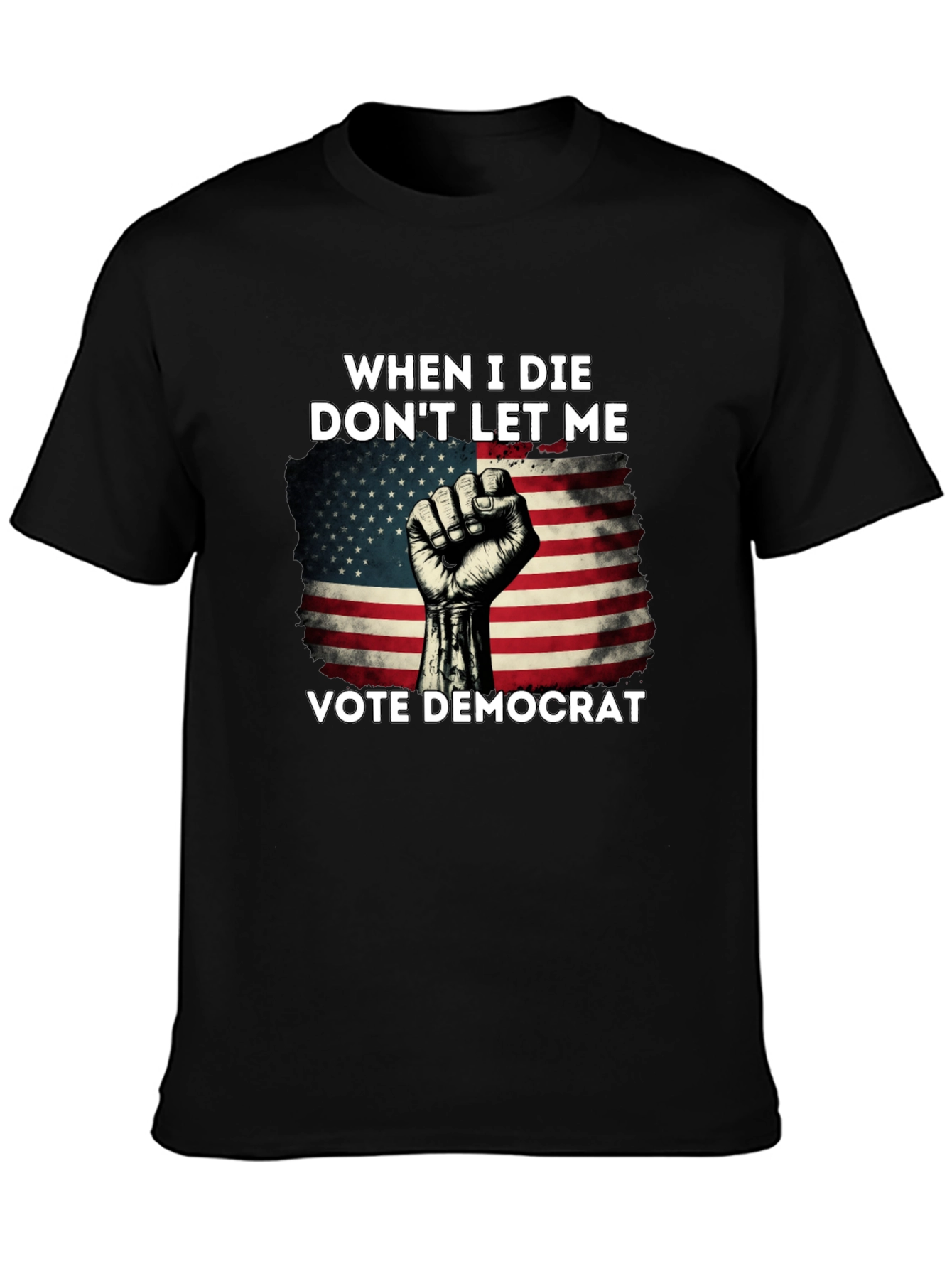 When I Die Dont Let Me Vote Democrat T-Shirt
