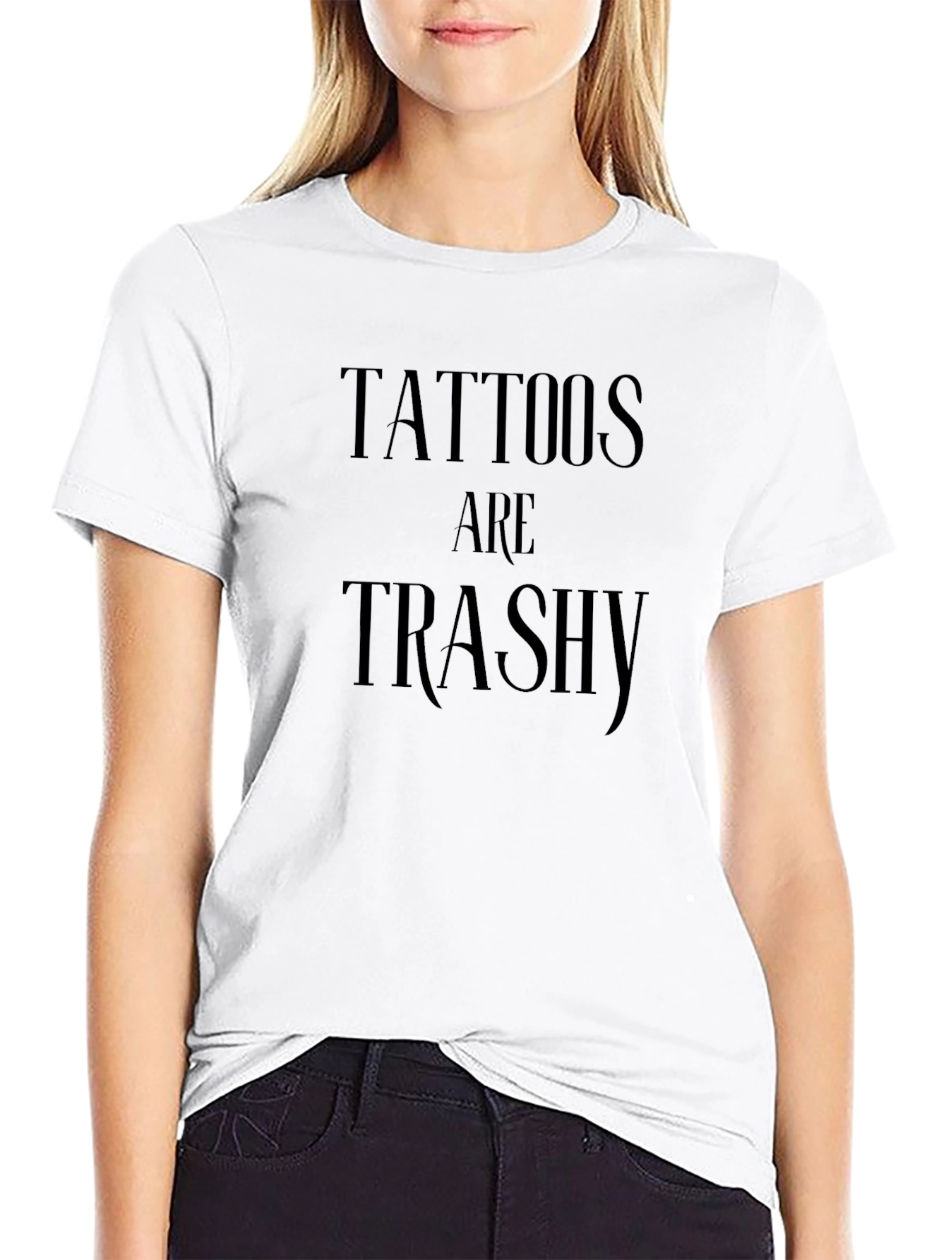 Tattoos Are Trashy Graphic Tee -  Anti-Tattoo Statement Shirt