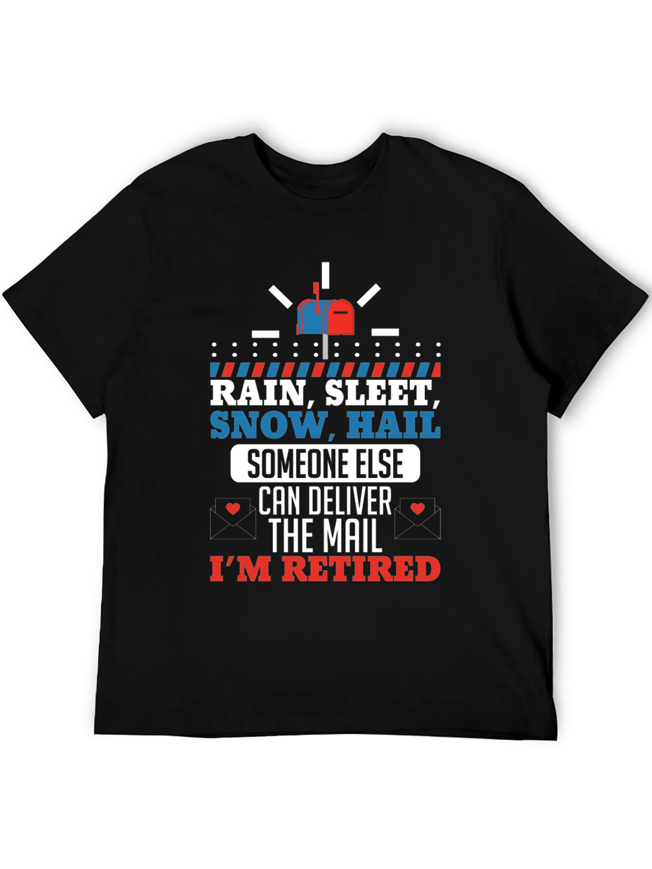 Retired Mail Carrier T-Shirt - Rain or Shine!