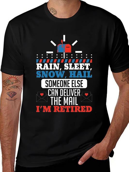 Retired Mail Carrier T-Shirt - Rain or Shine!