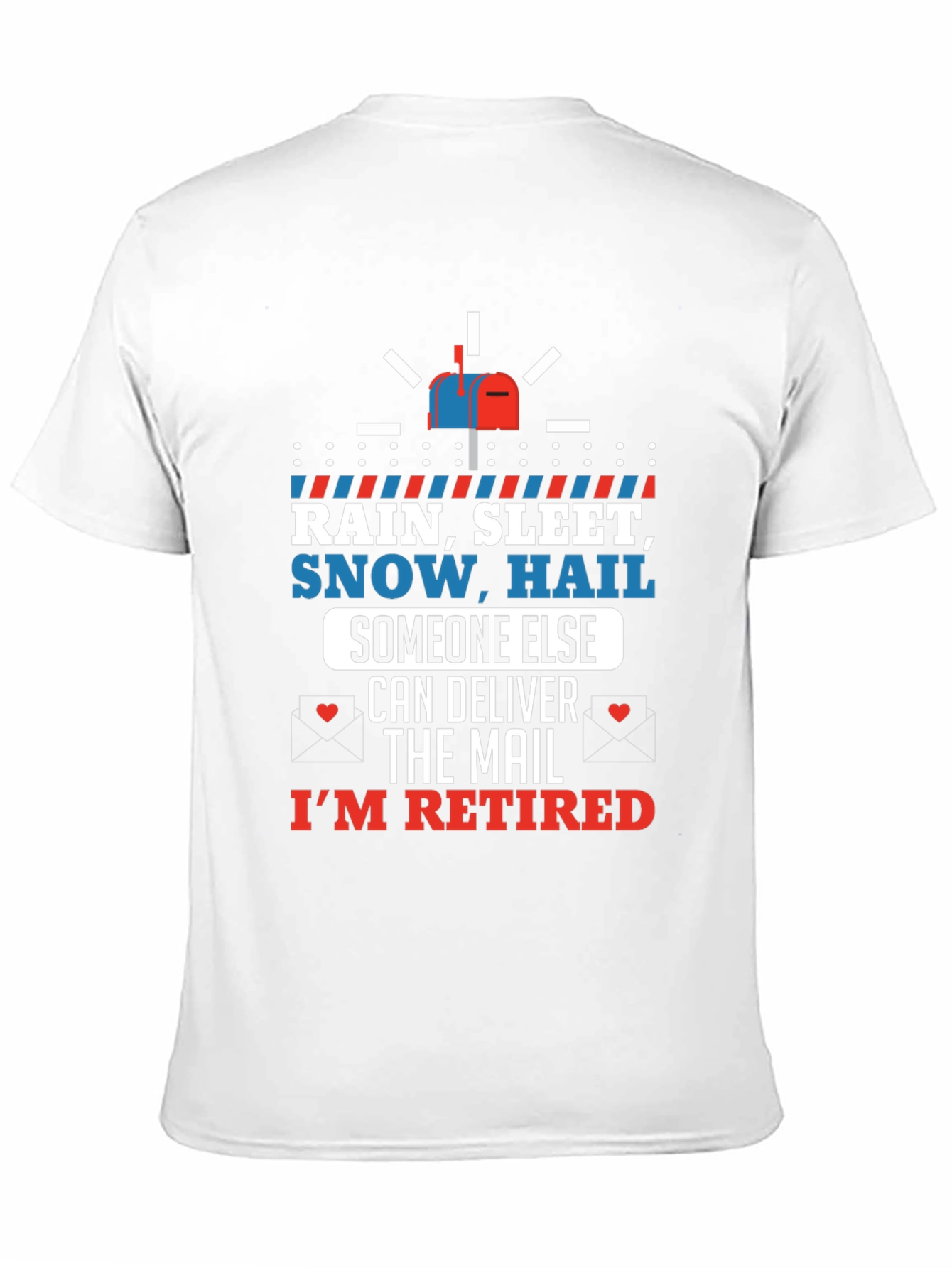 Retired Mail Carrier T-Shirt - Rain or Shine!