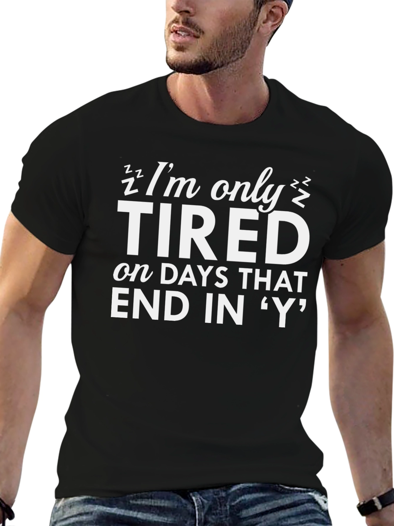 Im Only Tired Black T-Shirt - Funny Slogan Tee