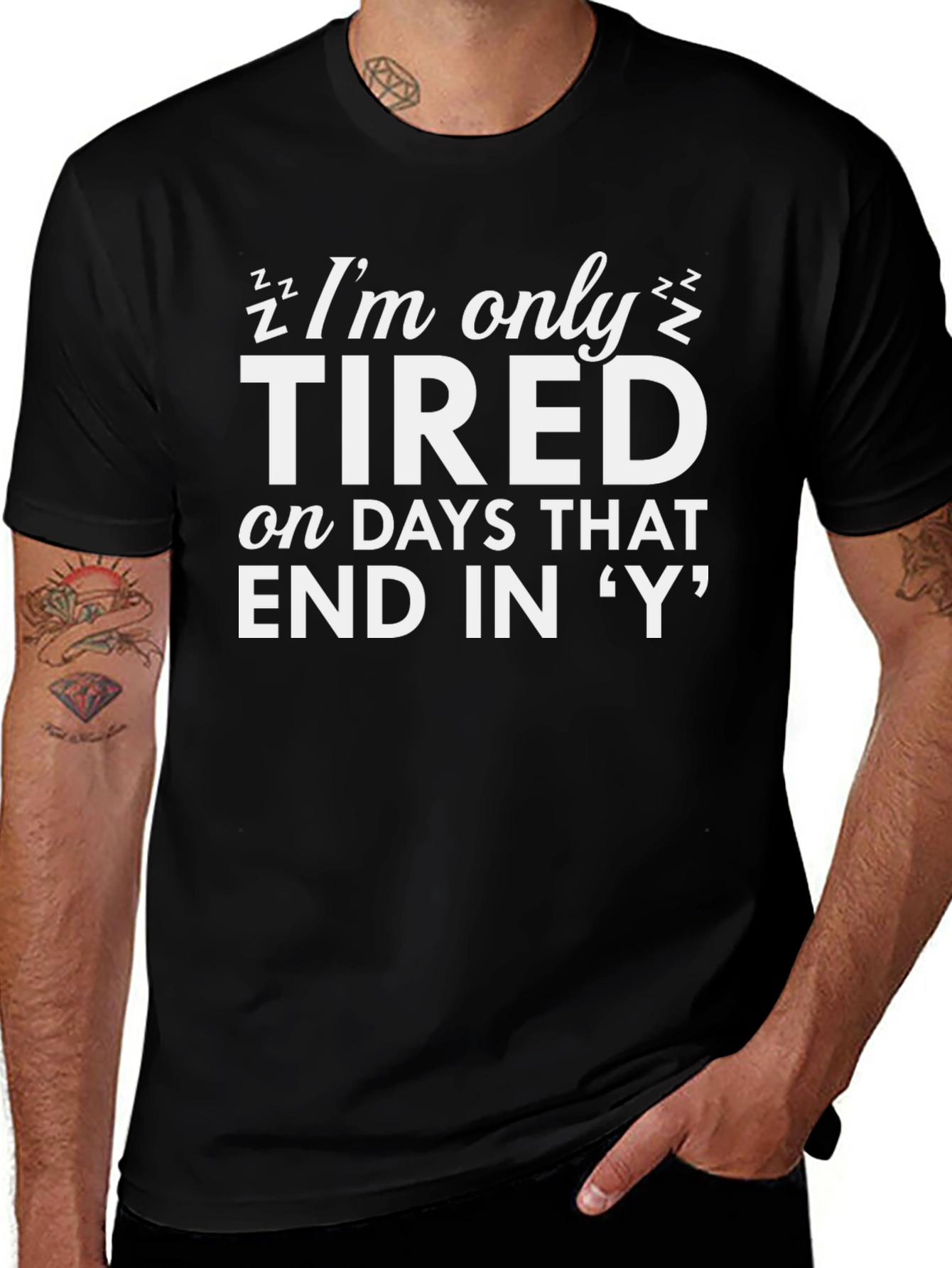 Im Only Tired Black T-Shirt - Funny Slogan Tee