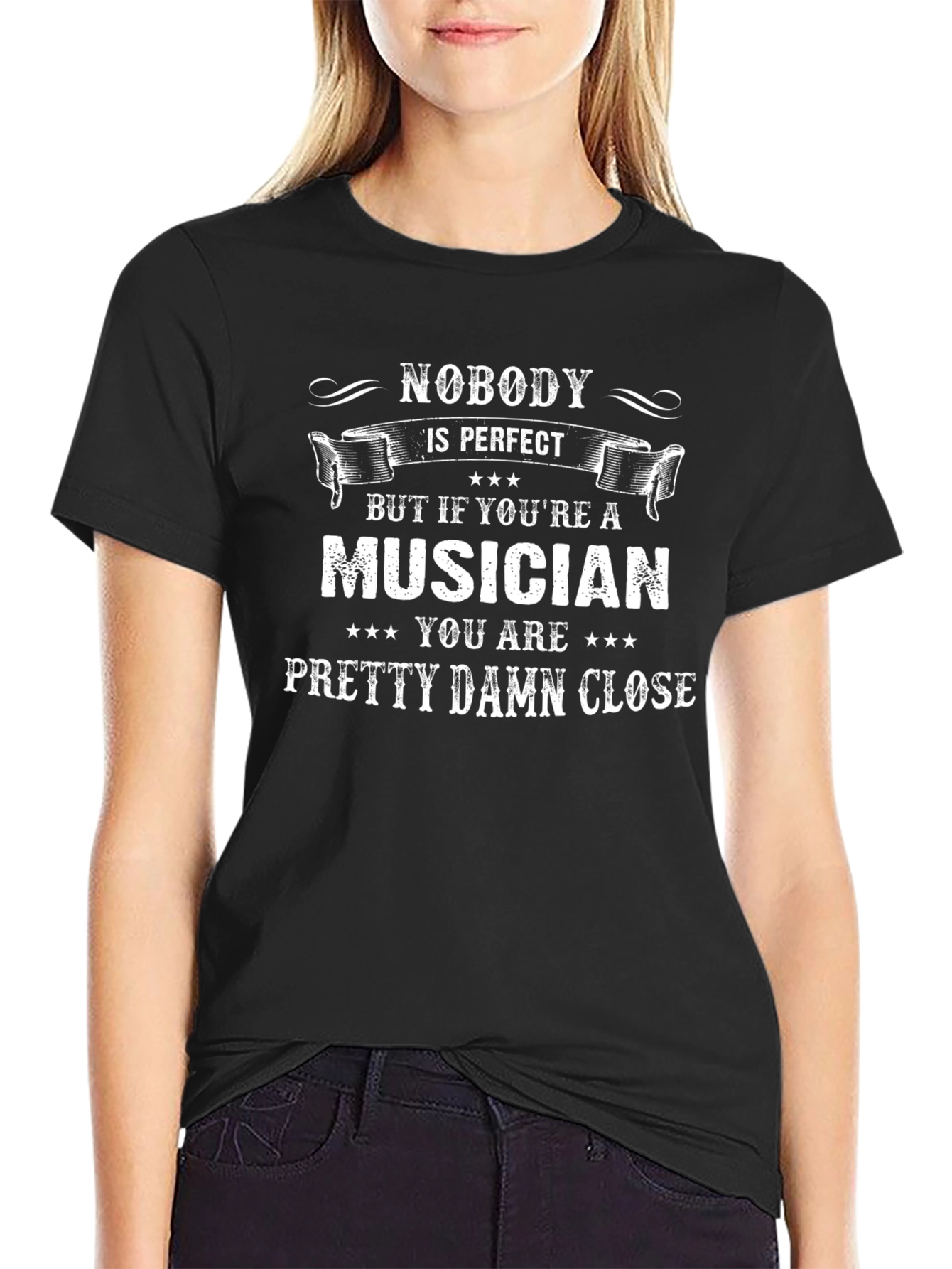 Musician T-Shirt: Nobody is Perfect