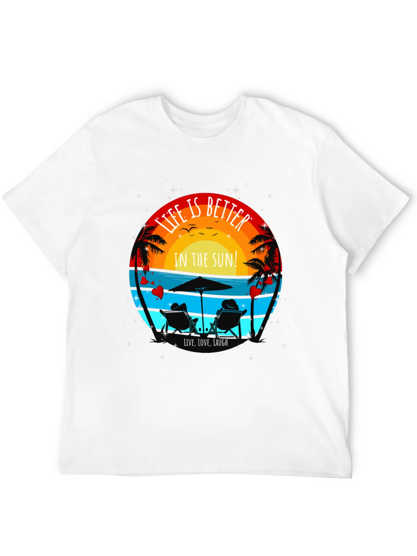 Life is Better in the Sun T-Shirt