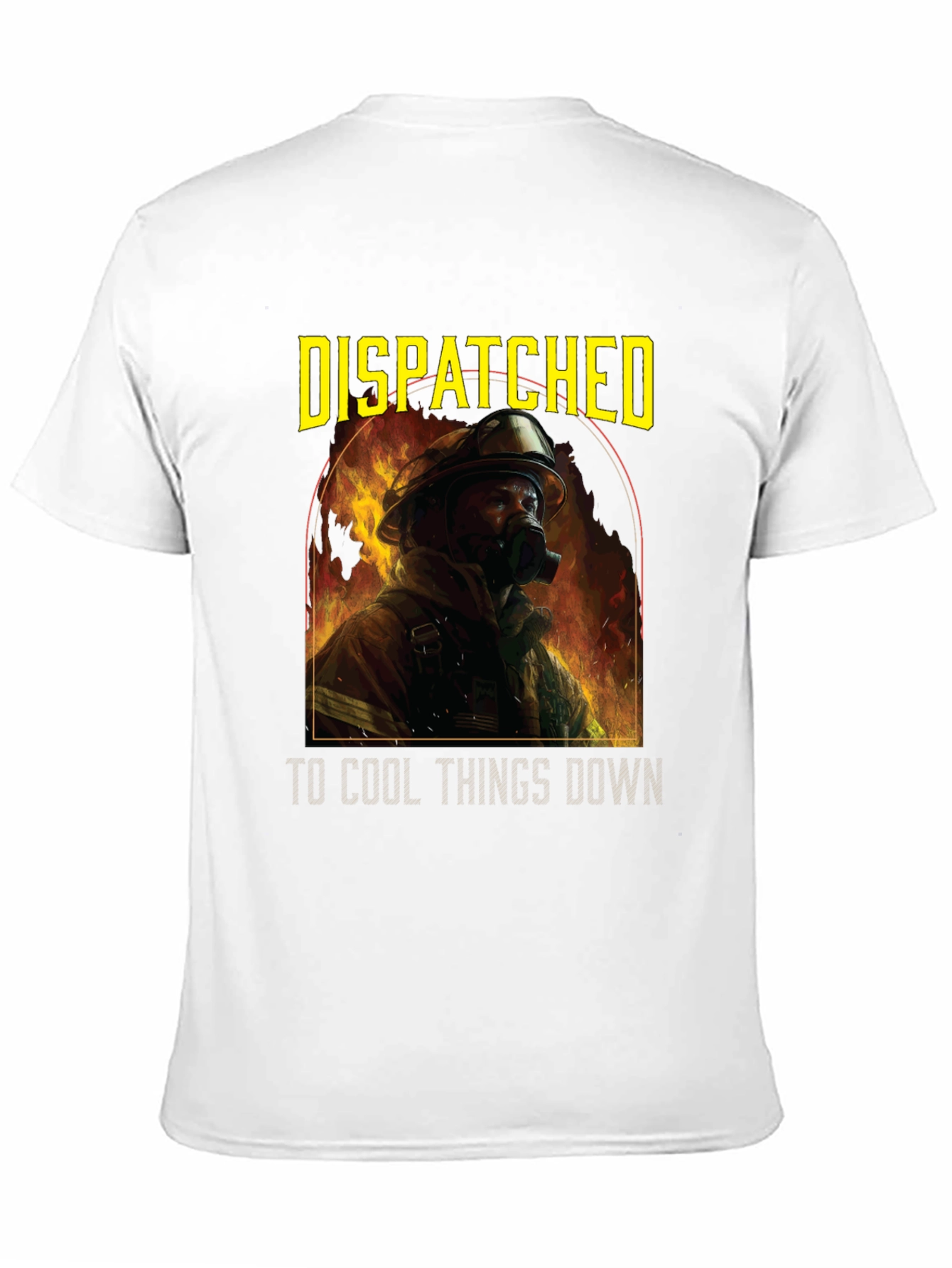 Firefighter T-Shirt - Dispatched to Cool Things Down