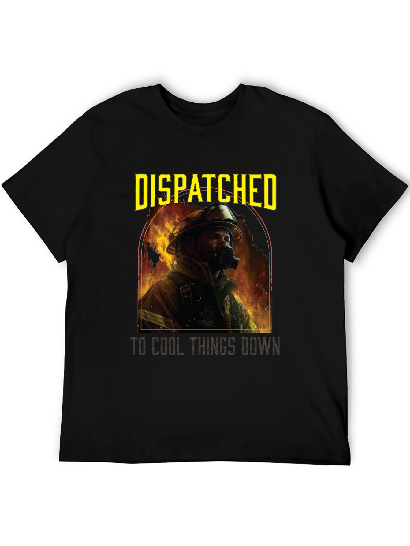 Firefighter T-Shirt - Dispatched to Cool Things Down