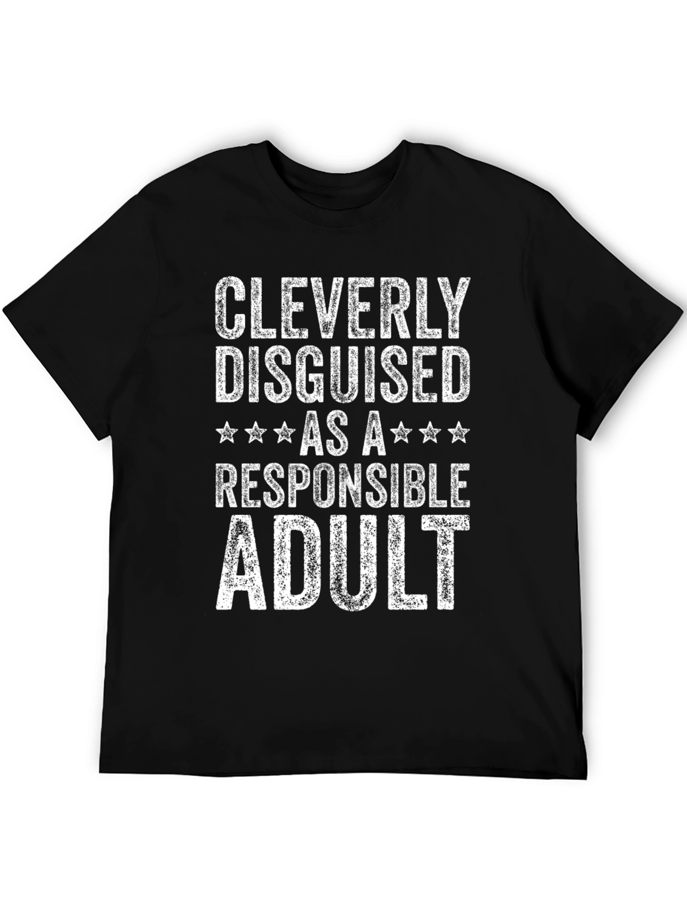 Cleverly Disguised as a Responsible Adult T-Shirt