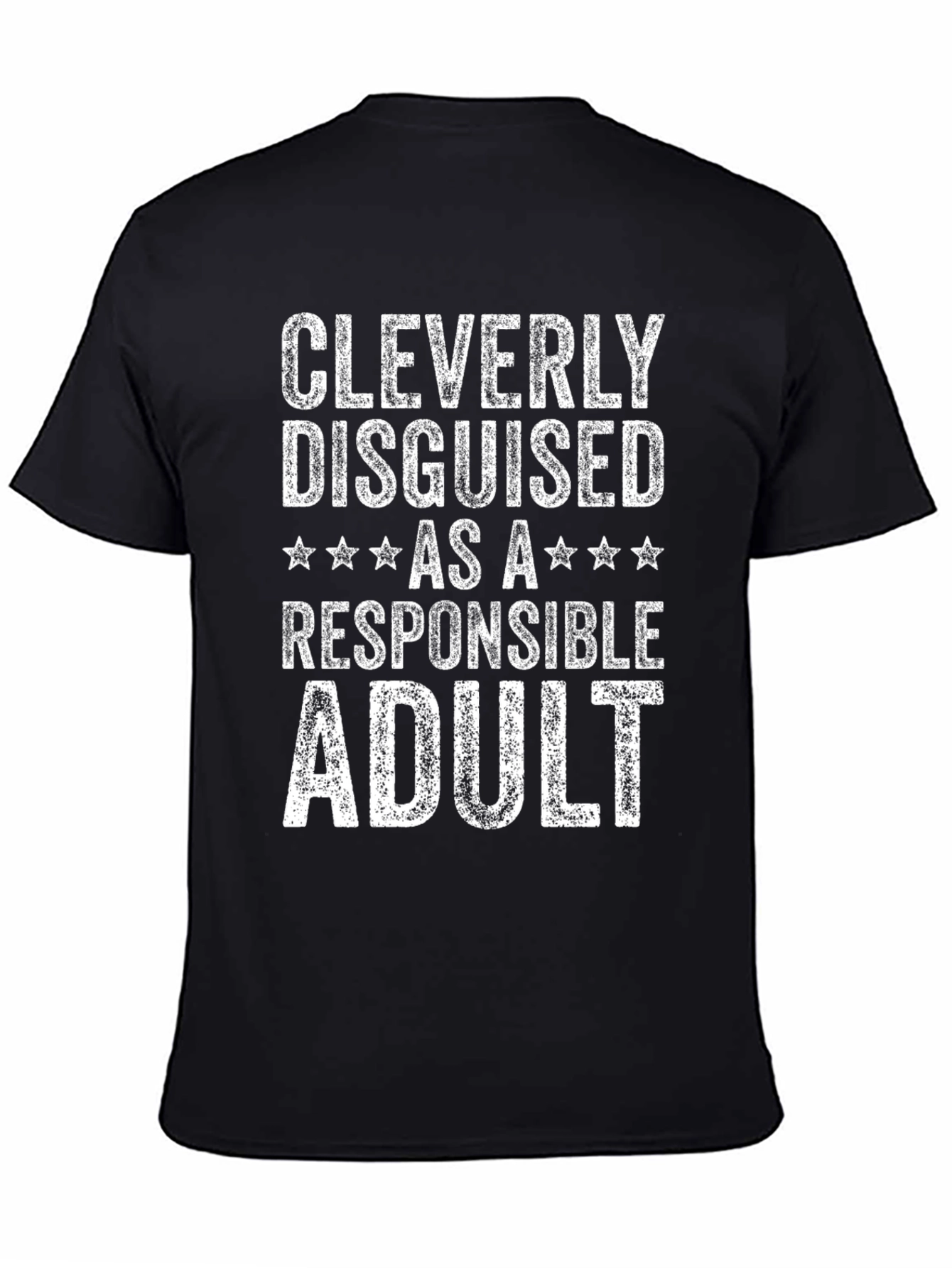 Cleverly Disguised as a Responsible Adult T-Shirt