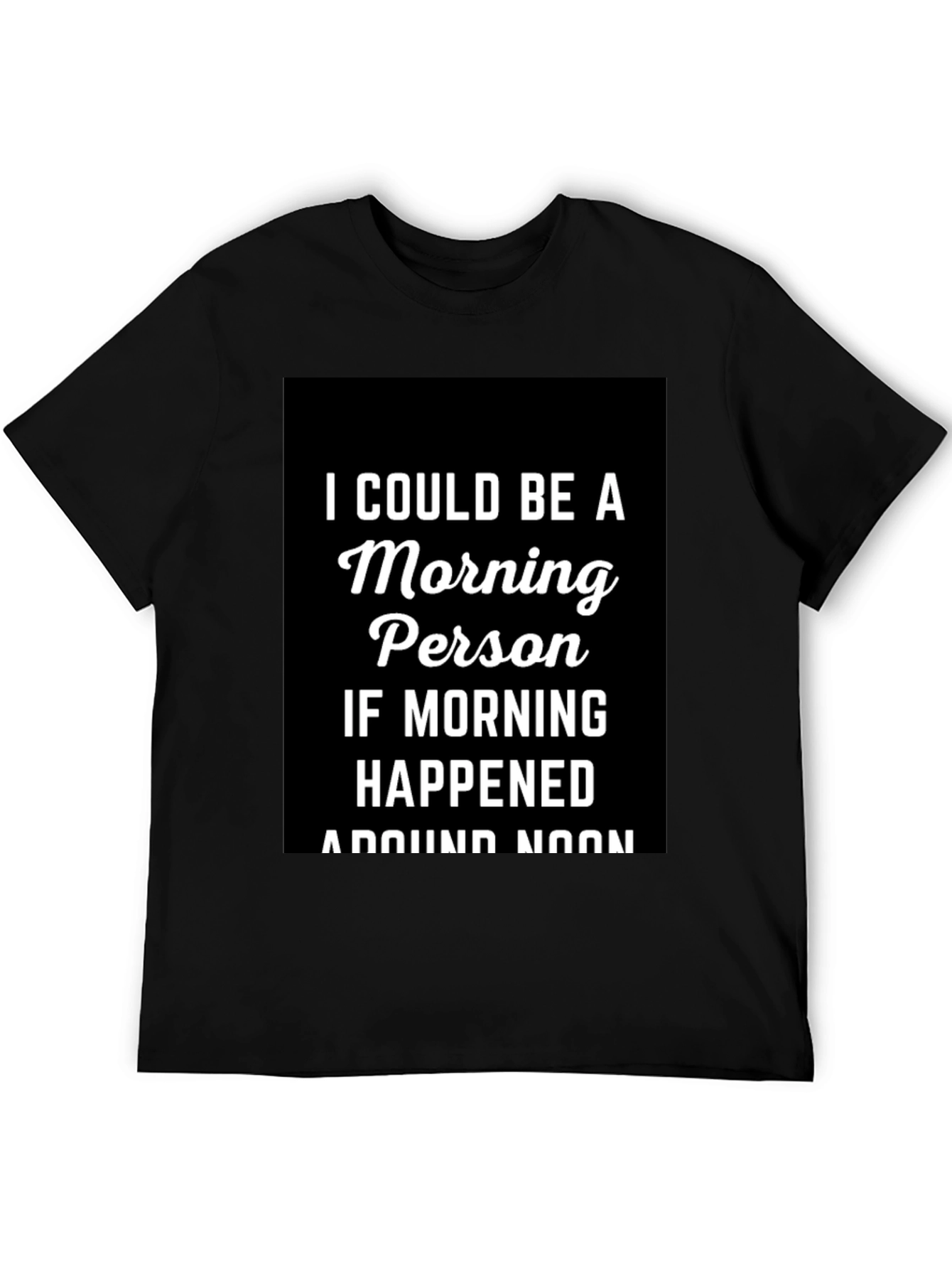 Morning Person T-Shirt - Funny Slogan Tee