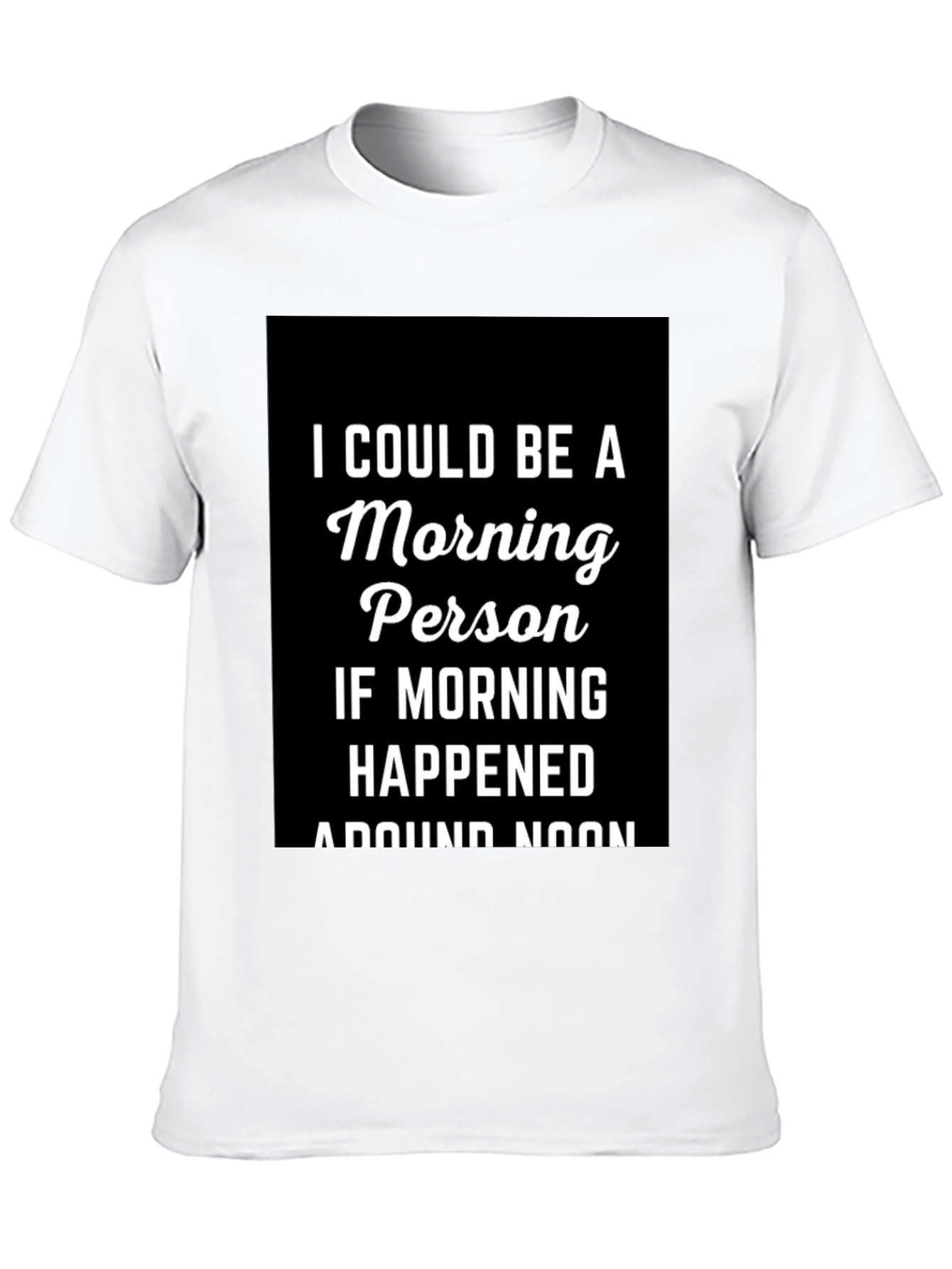 Morning Person T-Shirt - Funny Slogan Tee