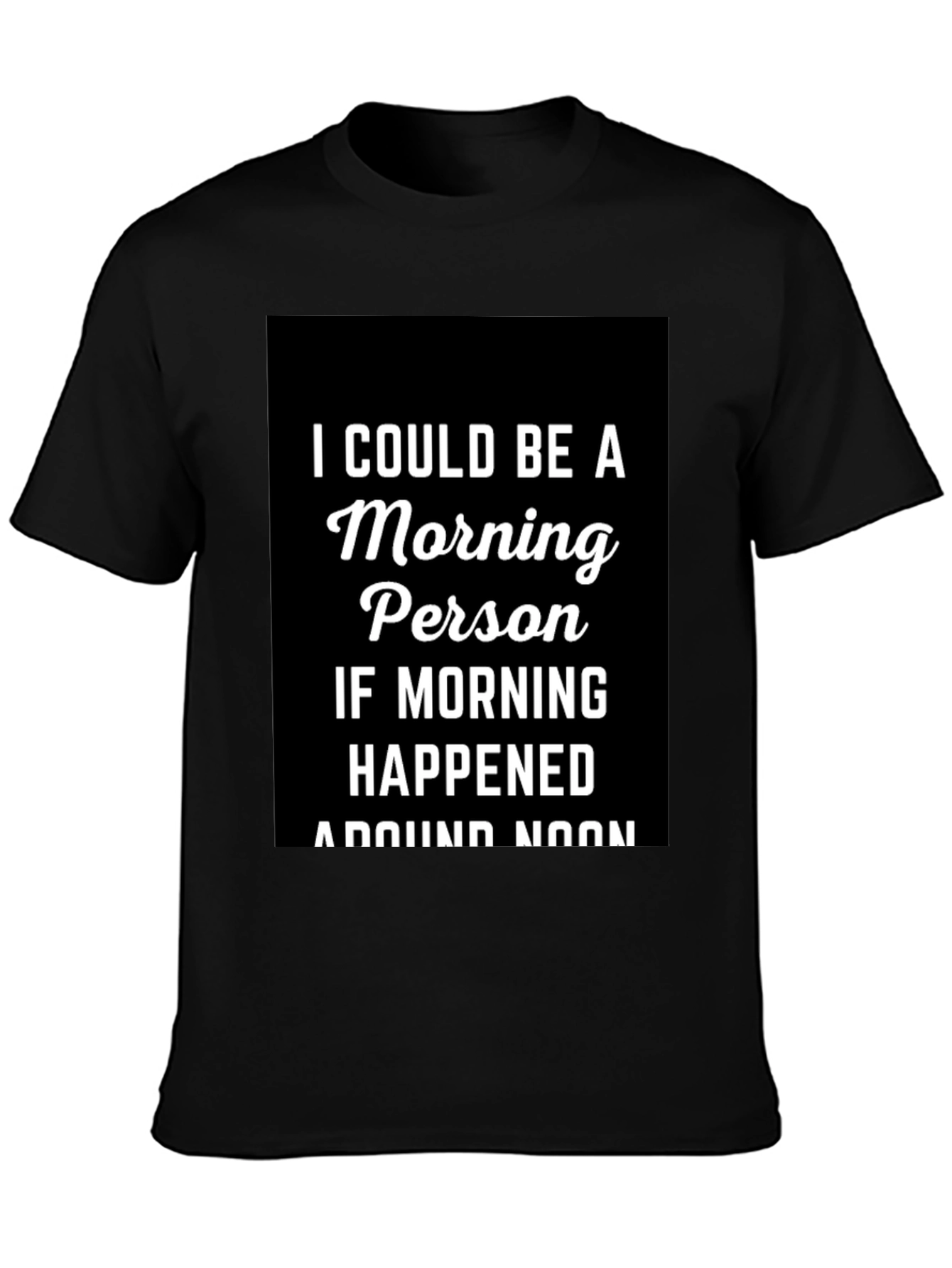 Morning Person T-Shirt - Funny Slogan Tee