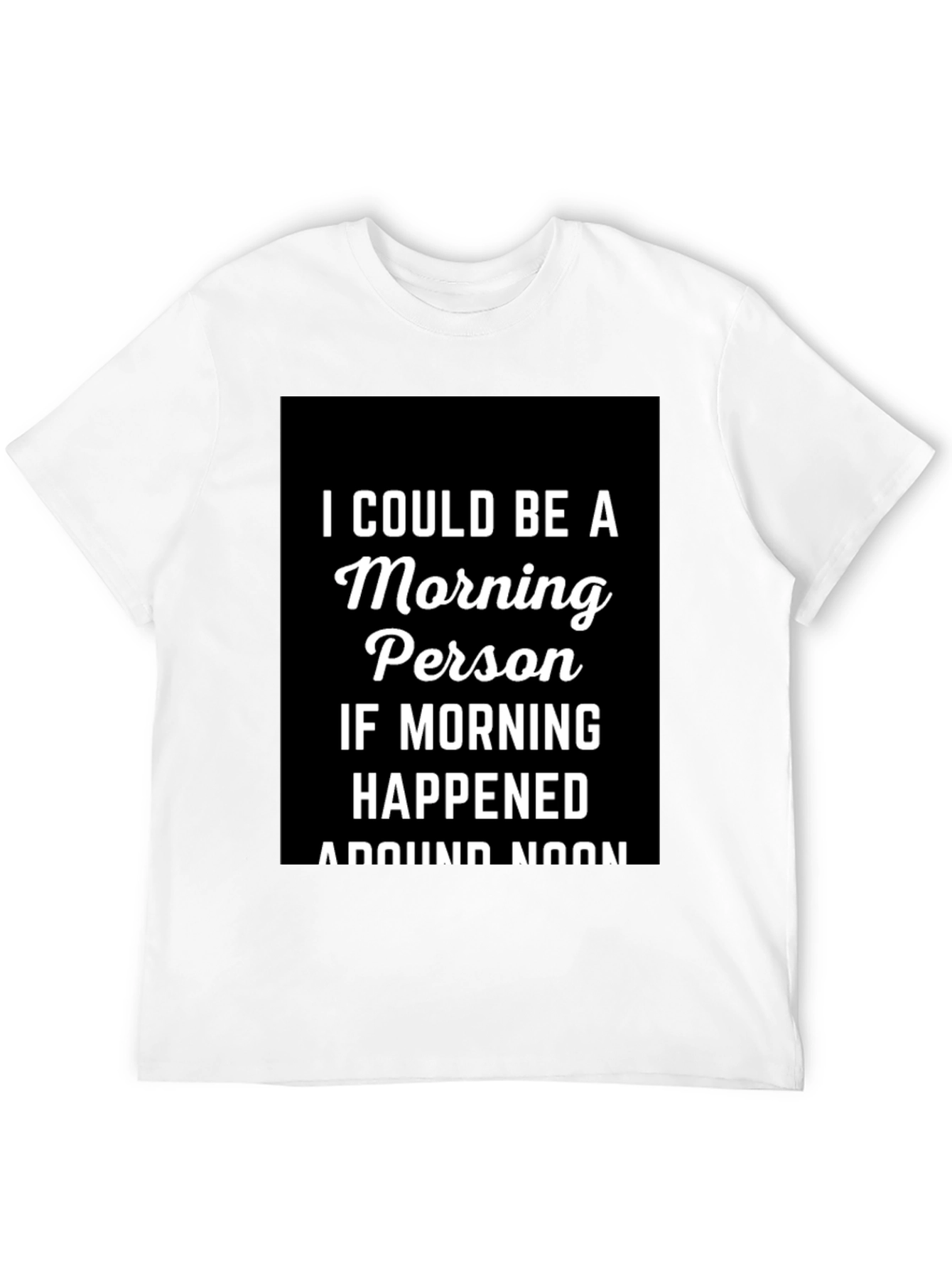 Morning Person T-Shirt - Funny Slogan Tee