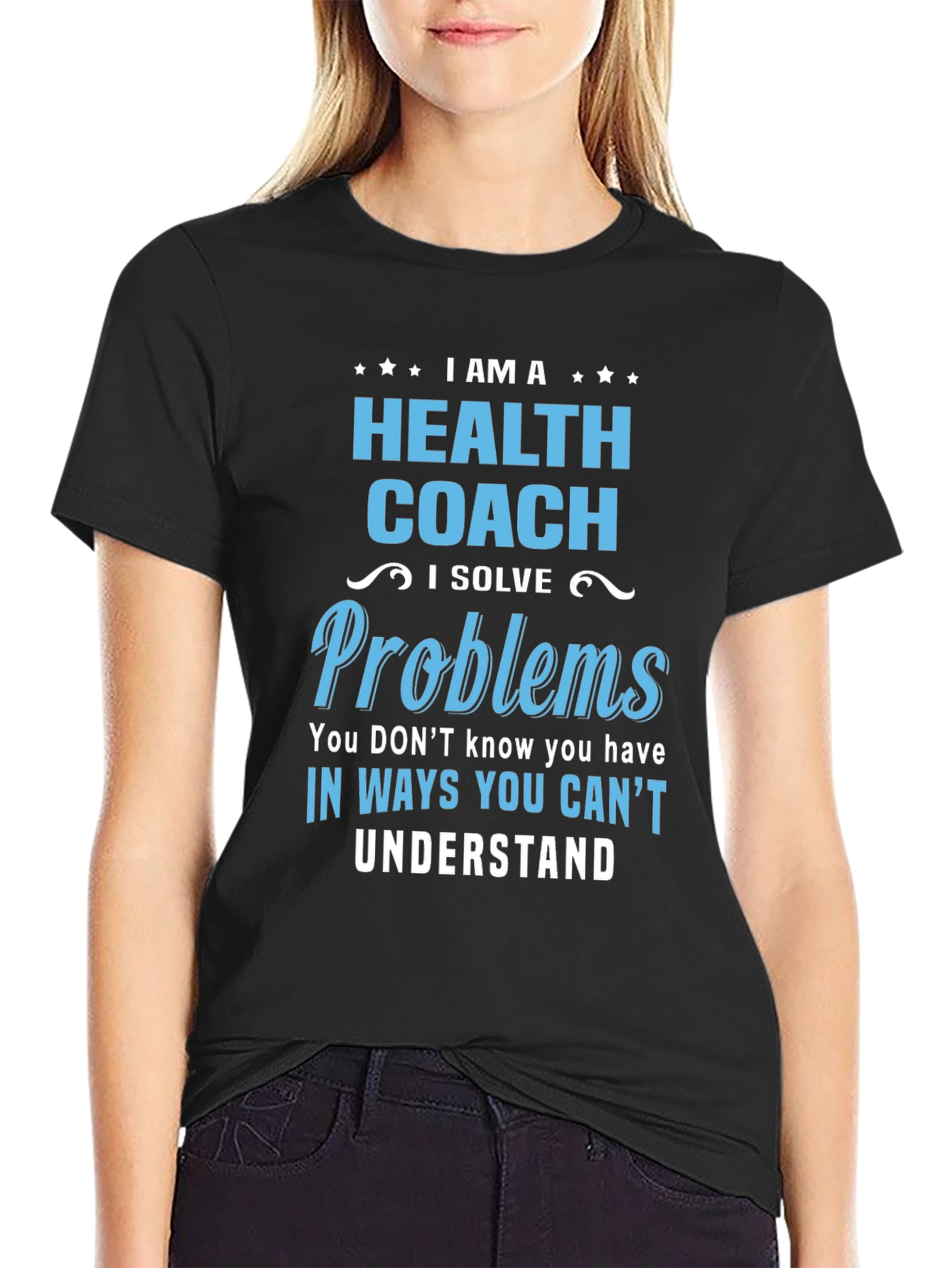 Health Coach T-Shirt - I Solve Problems