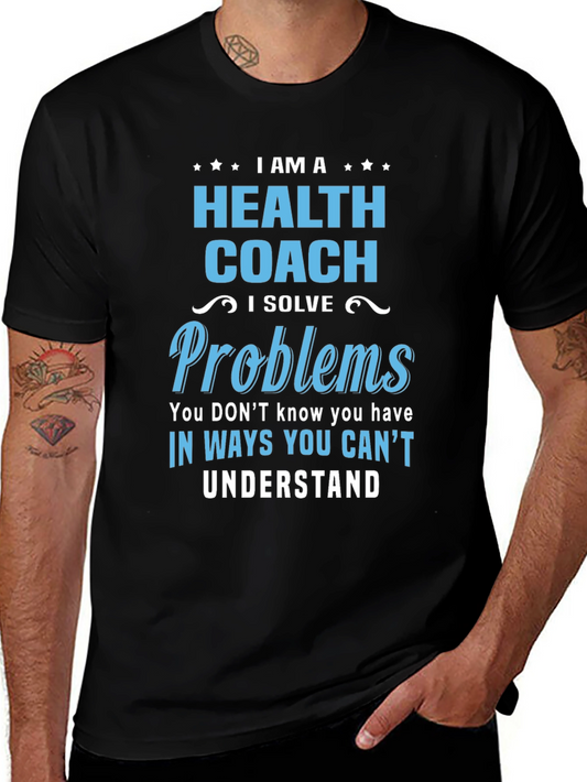 Health Coach T-Shirt - I Solve Problems