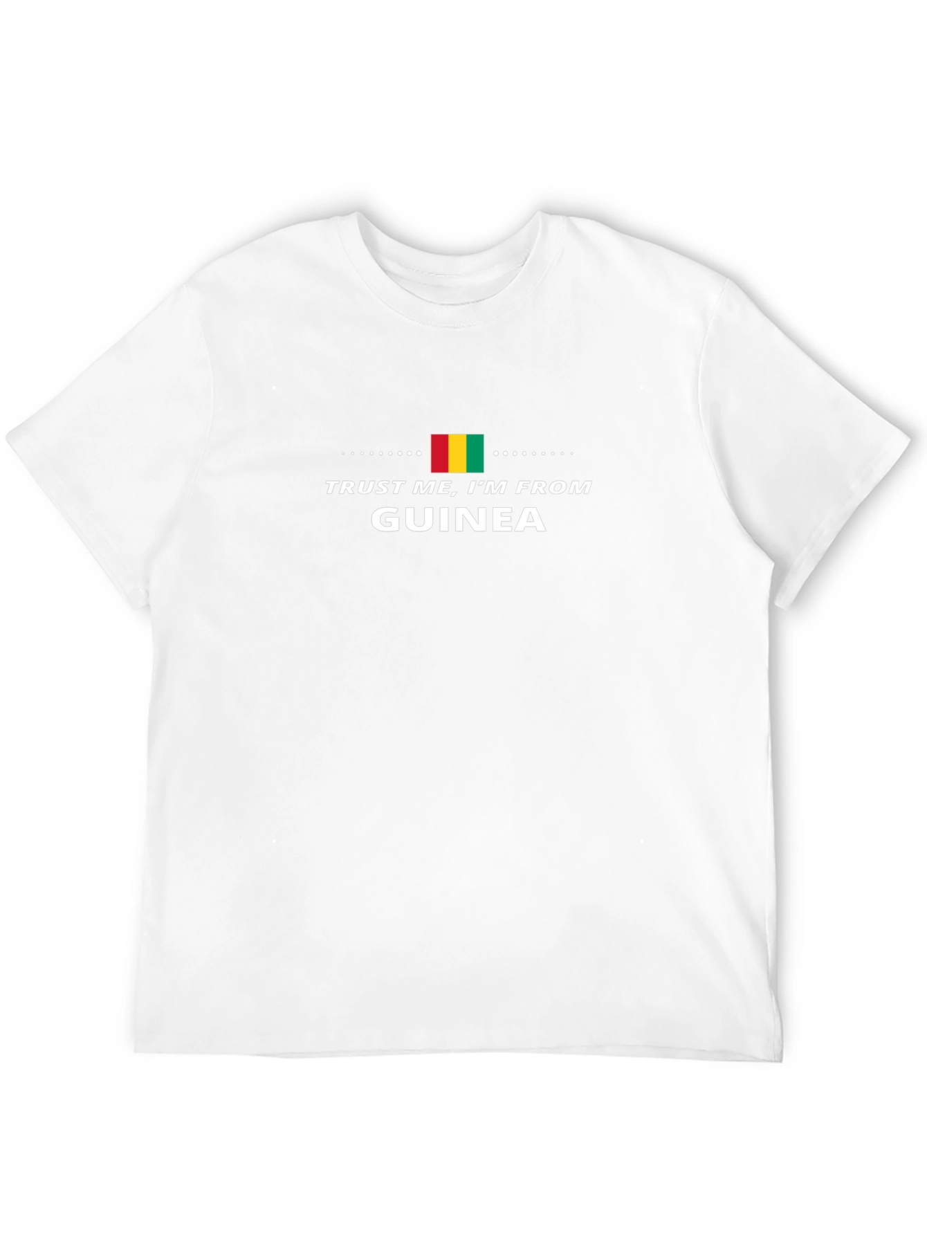 Guinea Pride T-Shirt: Trust Me Im From Guinea!