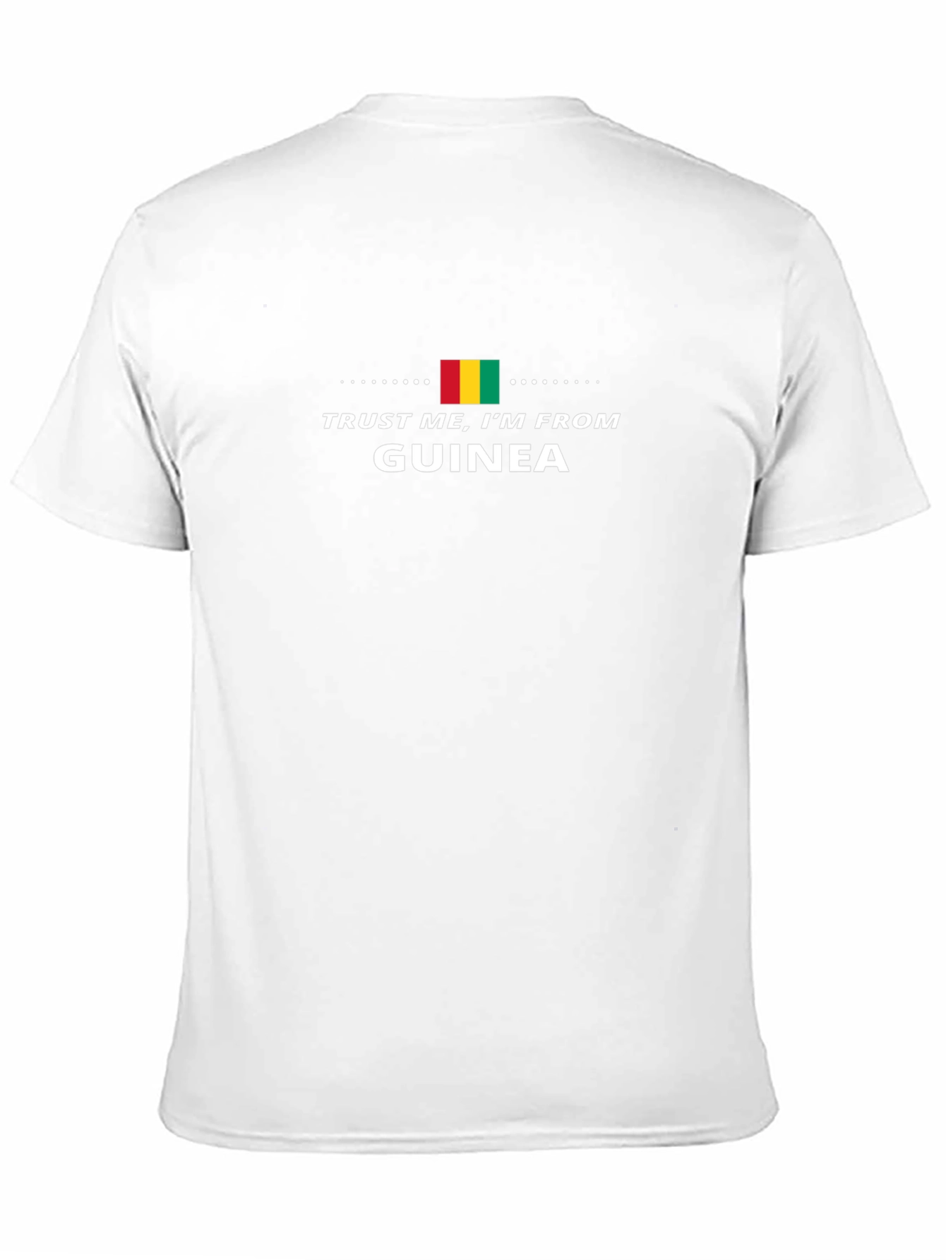 Guinea Pride T-Shirt: Trust Me Im From Guinea!