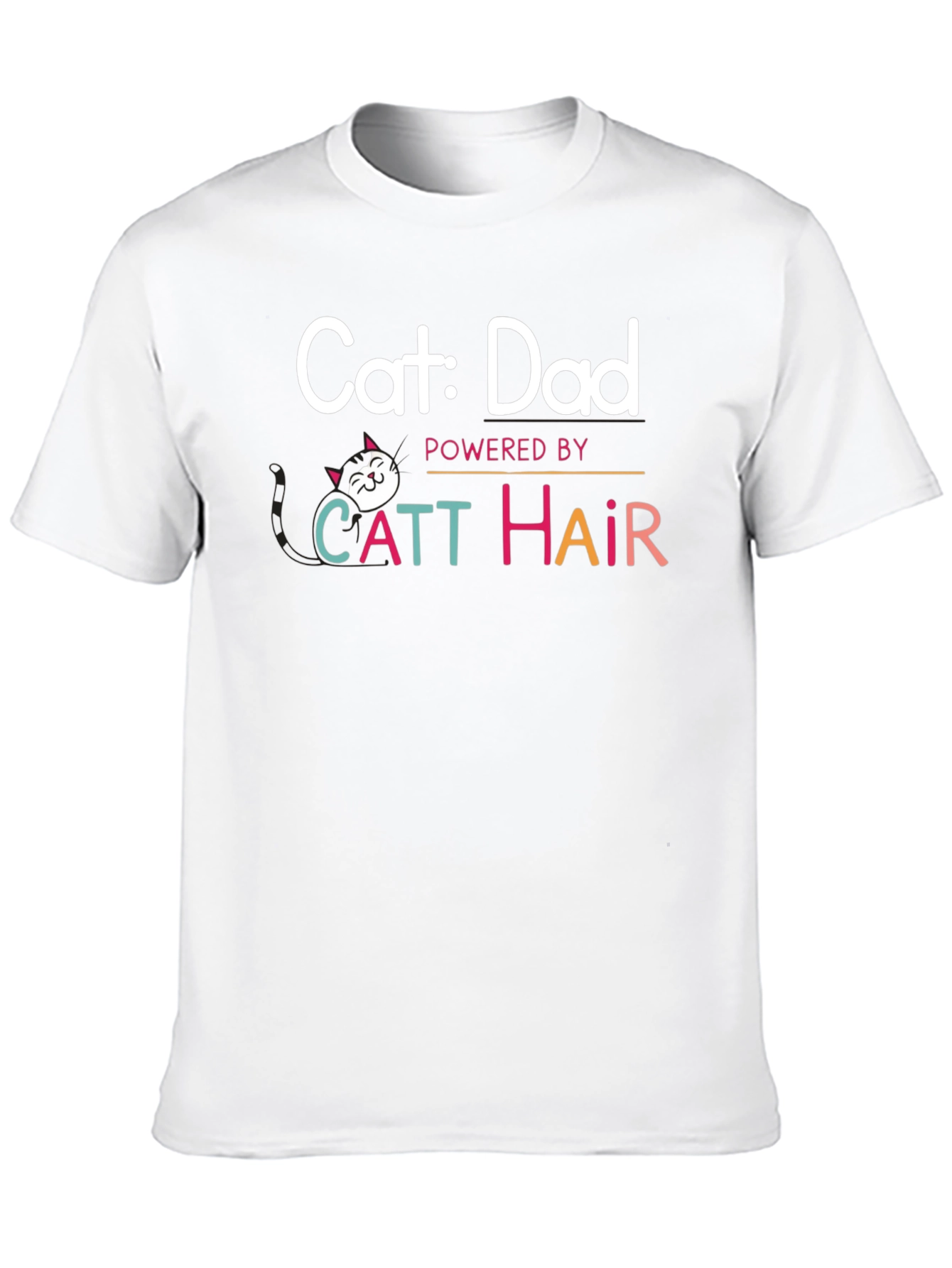 Cat Dad T-Shirt: Powered By Catt Hair