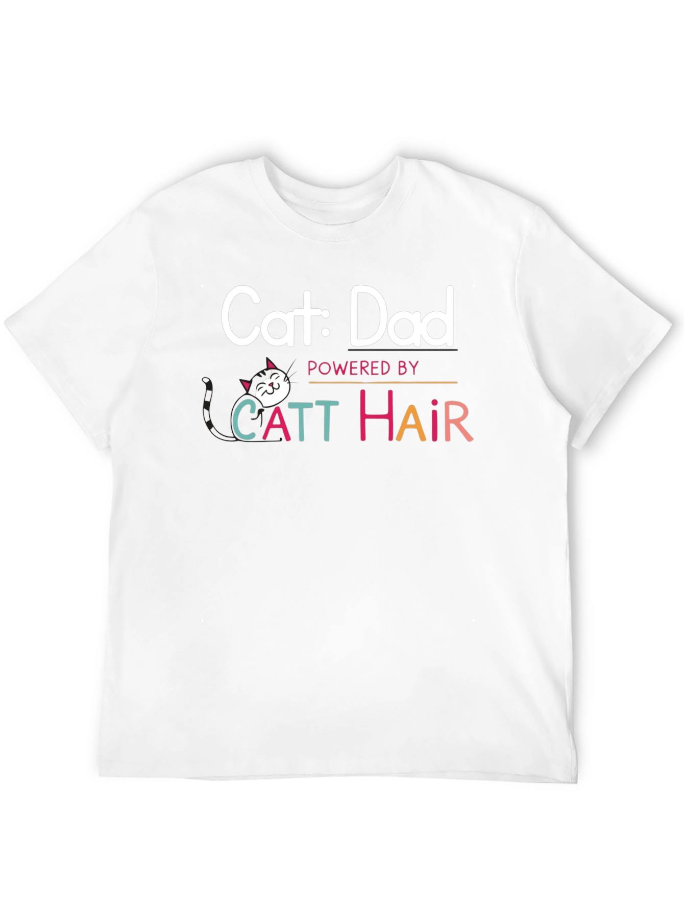 Cat Dad T-Shirt: Powered By Catt Hair