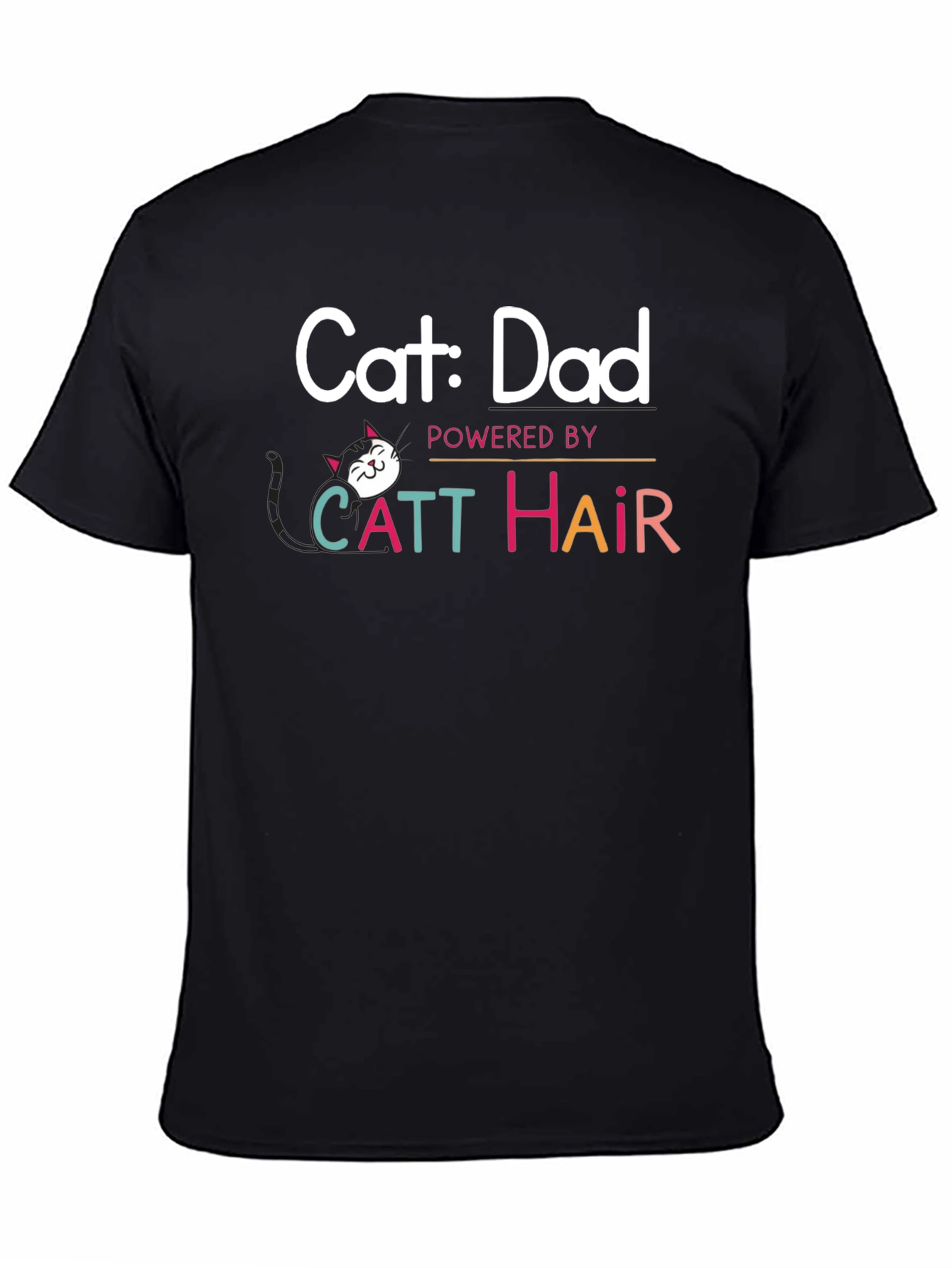Cat Dad T-Shirt: Powered By Catt Hair