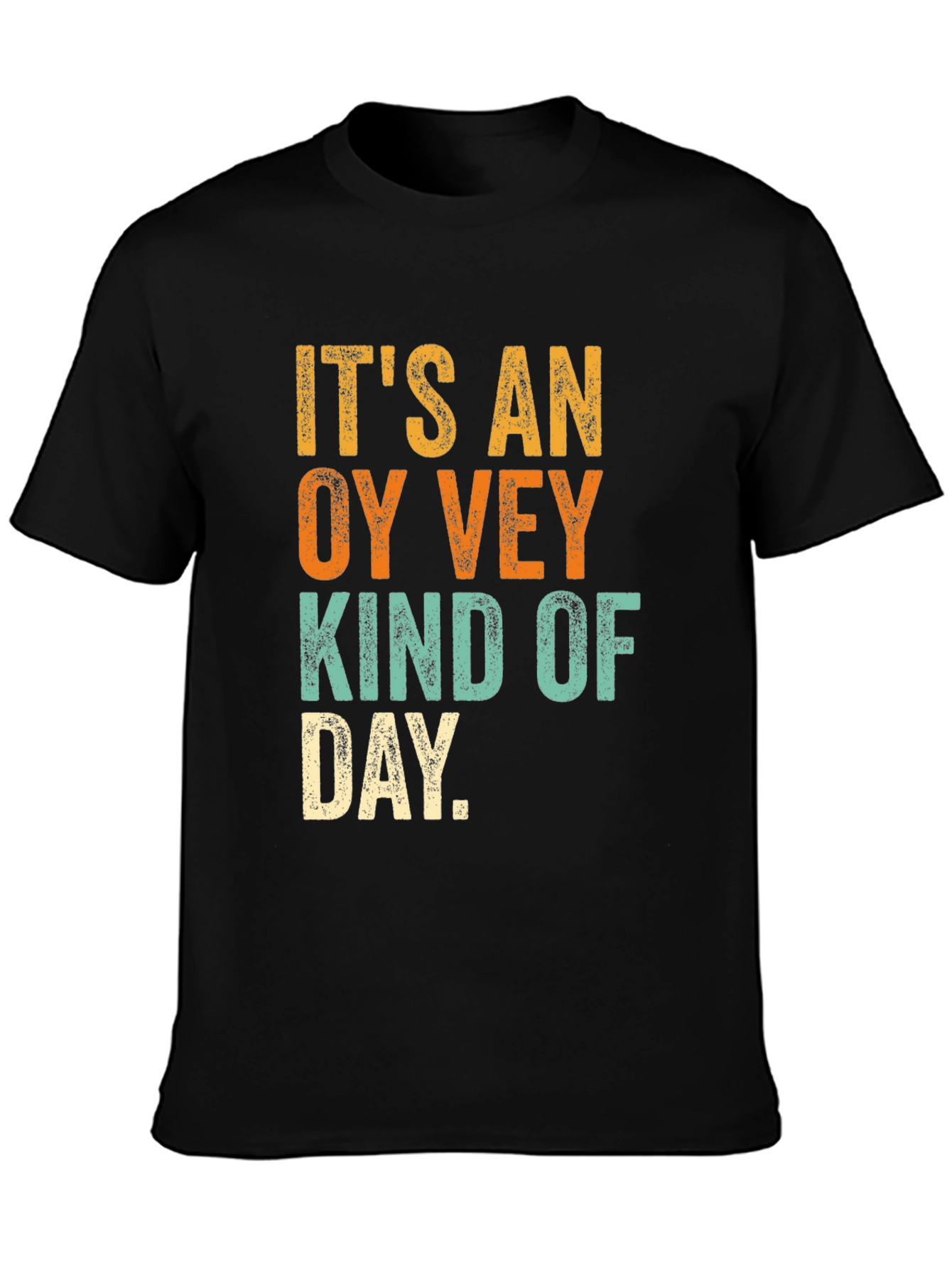 Oy Vey Kind of Day Graphic T-Shirt