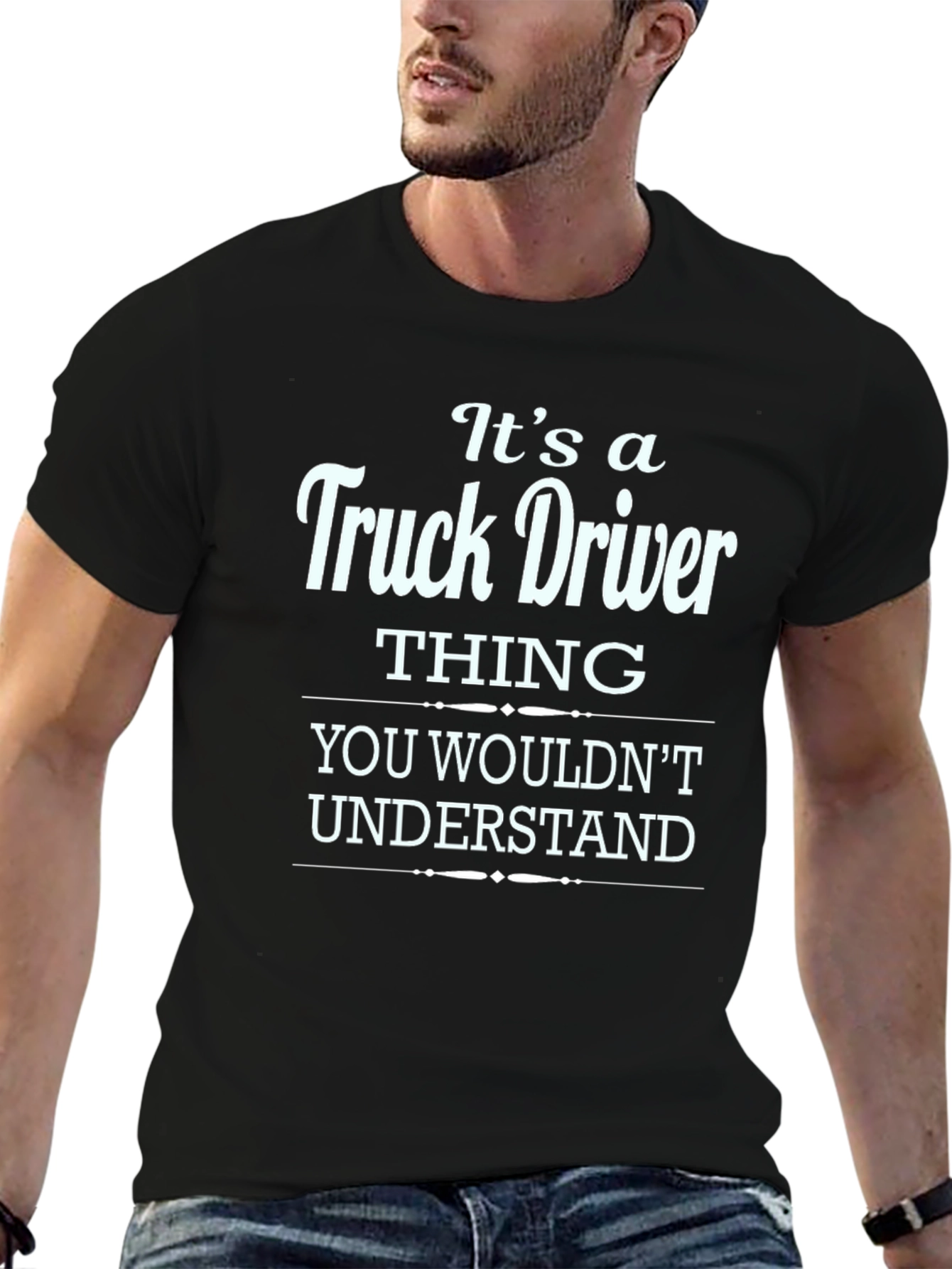 Truck Driver Thing T-Shirt - You Wouldnt Understand