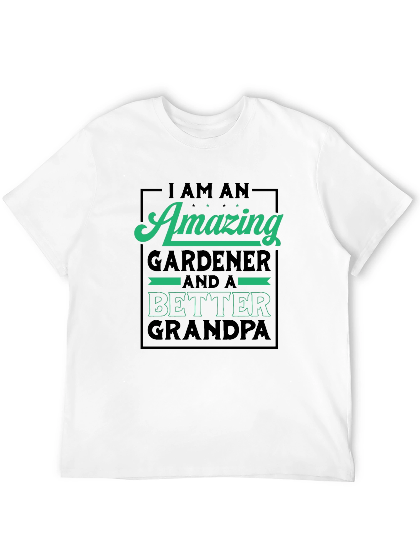Amazing Gardener & Better Grandpa Graphic T-Shirt