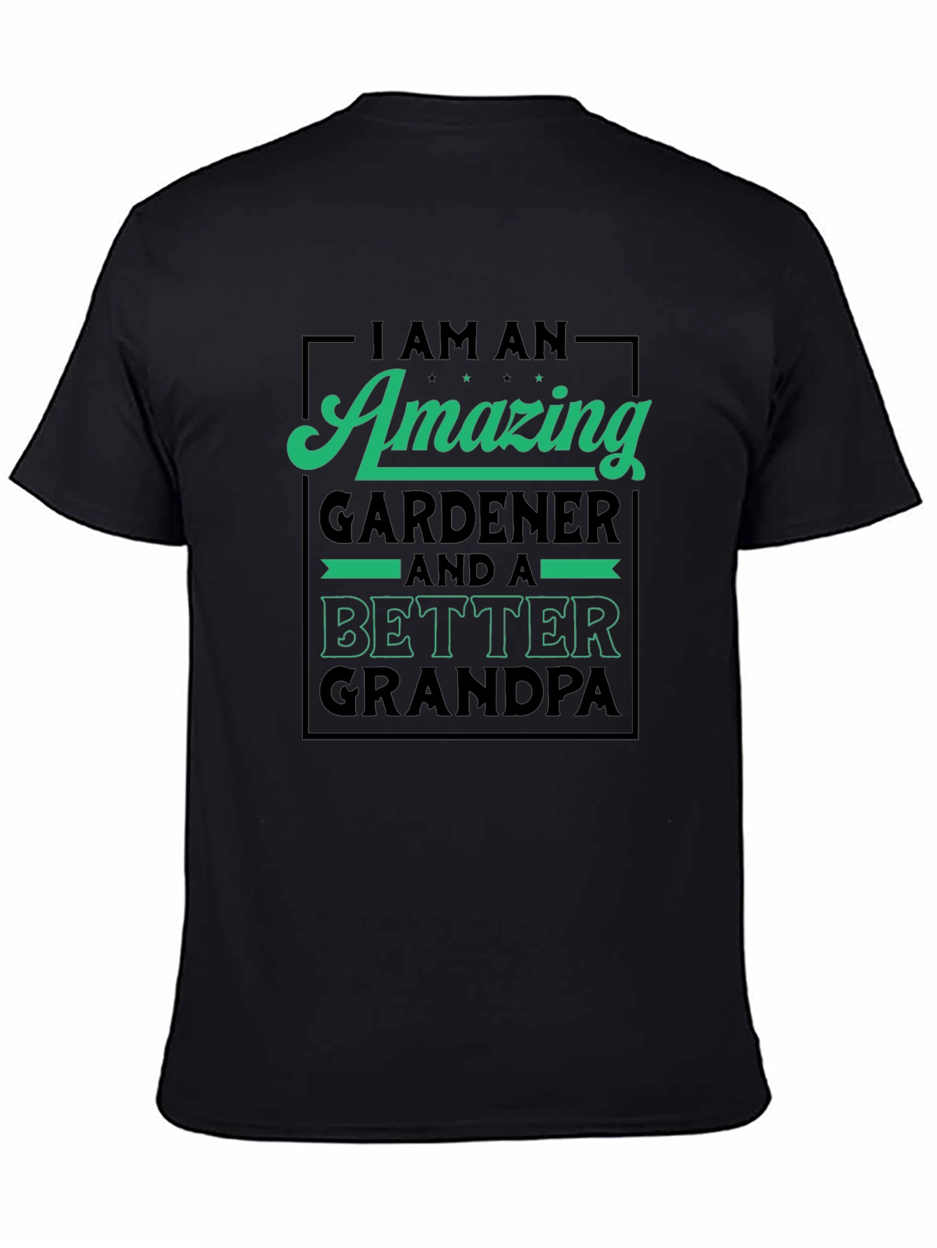 Amazing Gardener & Better Grandpa Graphic T-Shirt