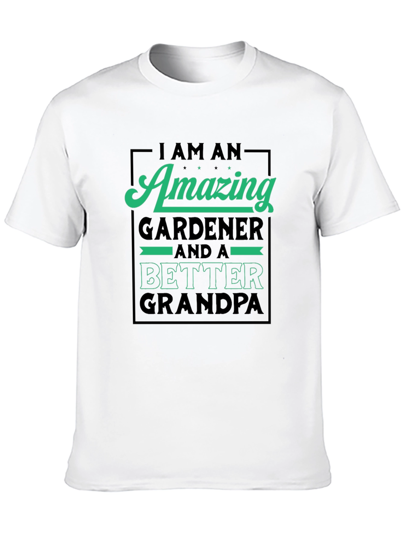 Amazing Gardener & Better Grandpa Graphic T-Shirt