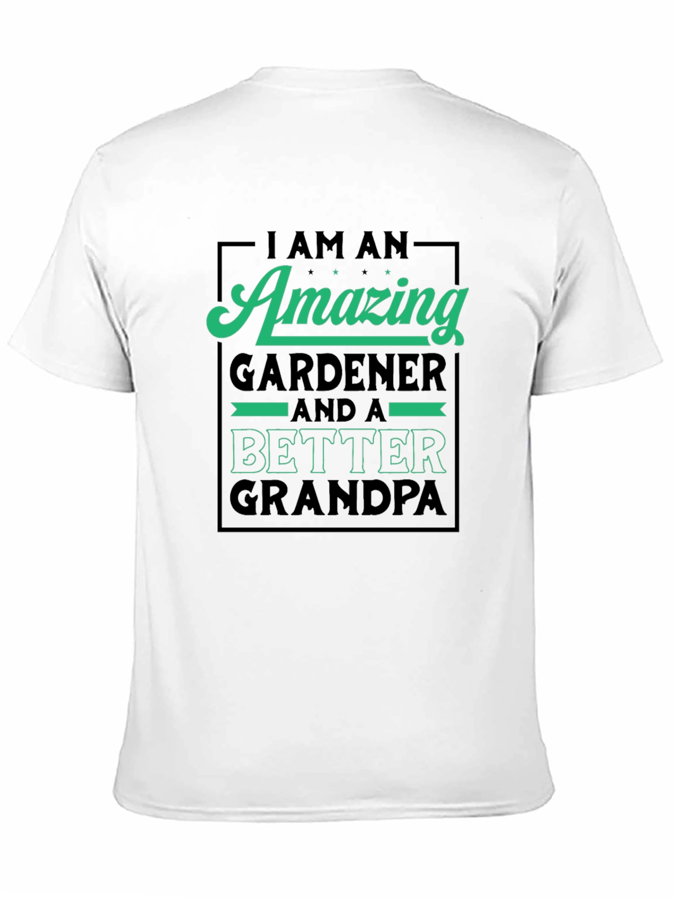Amazing Gardener & Better Grandpa Graphic T-Shirt